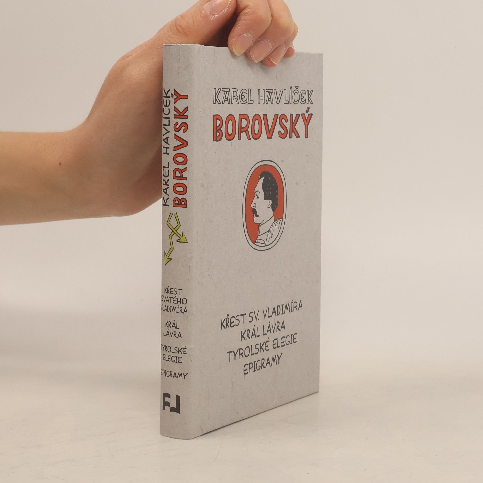 Karel Havlíček Borovský Křest svatého Vladimíra. Král Lávra. Tyrolské elegie. Epigramy