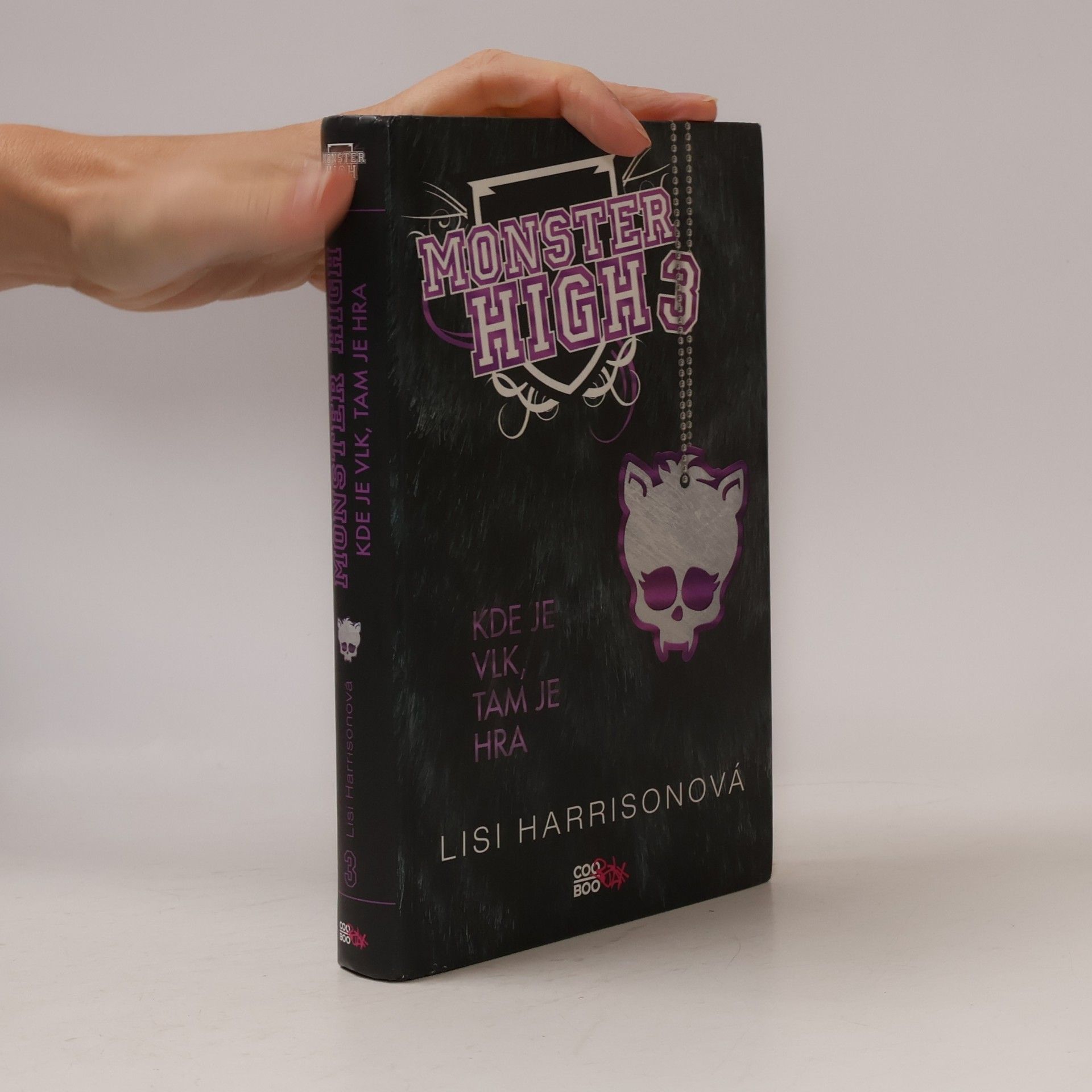 Lisi Harrison Kde je vlk, tam je hra. Monster High 3
