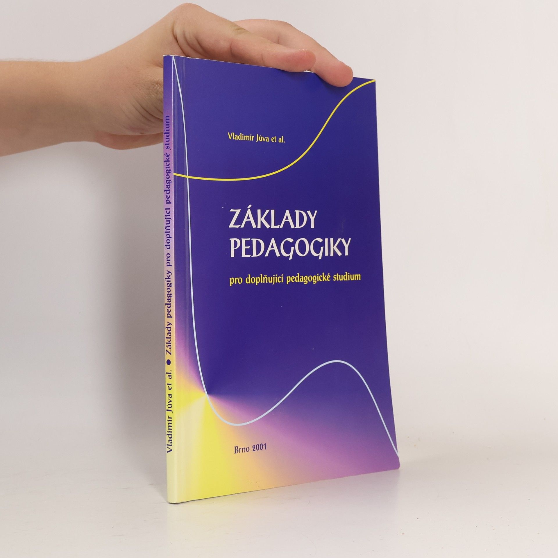 Vladimír Jůva Základy pedagogiky pro doplňující pedagogické studium