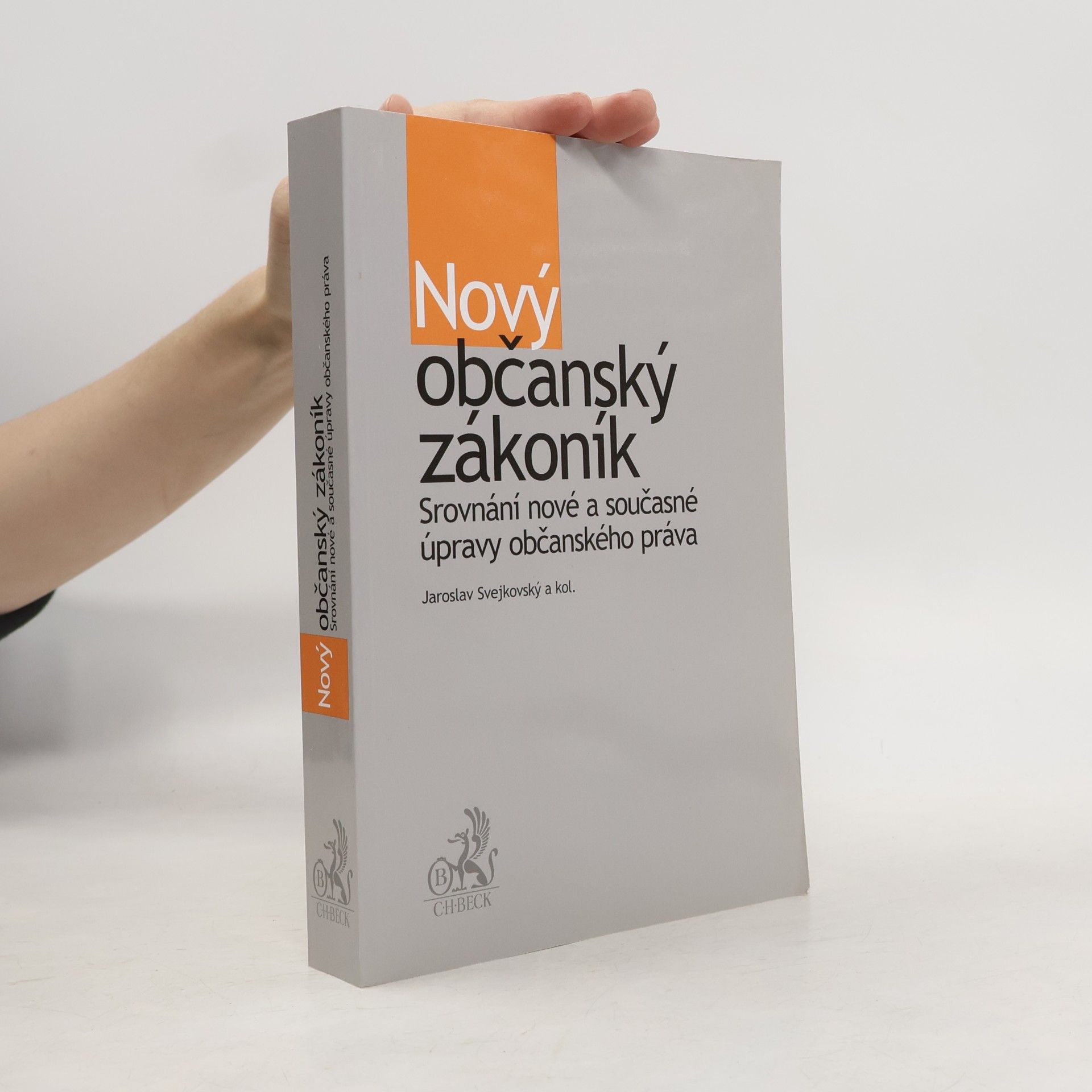 Jaroslav Svejkovský Nový občanský zákoník. Srovnání nové a současné úpravy občanského práva