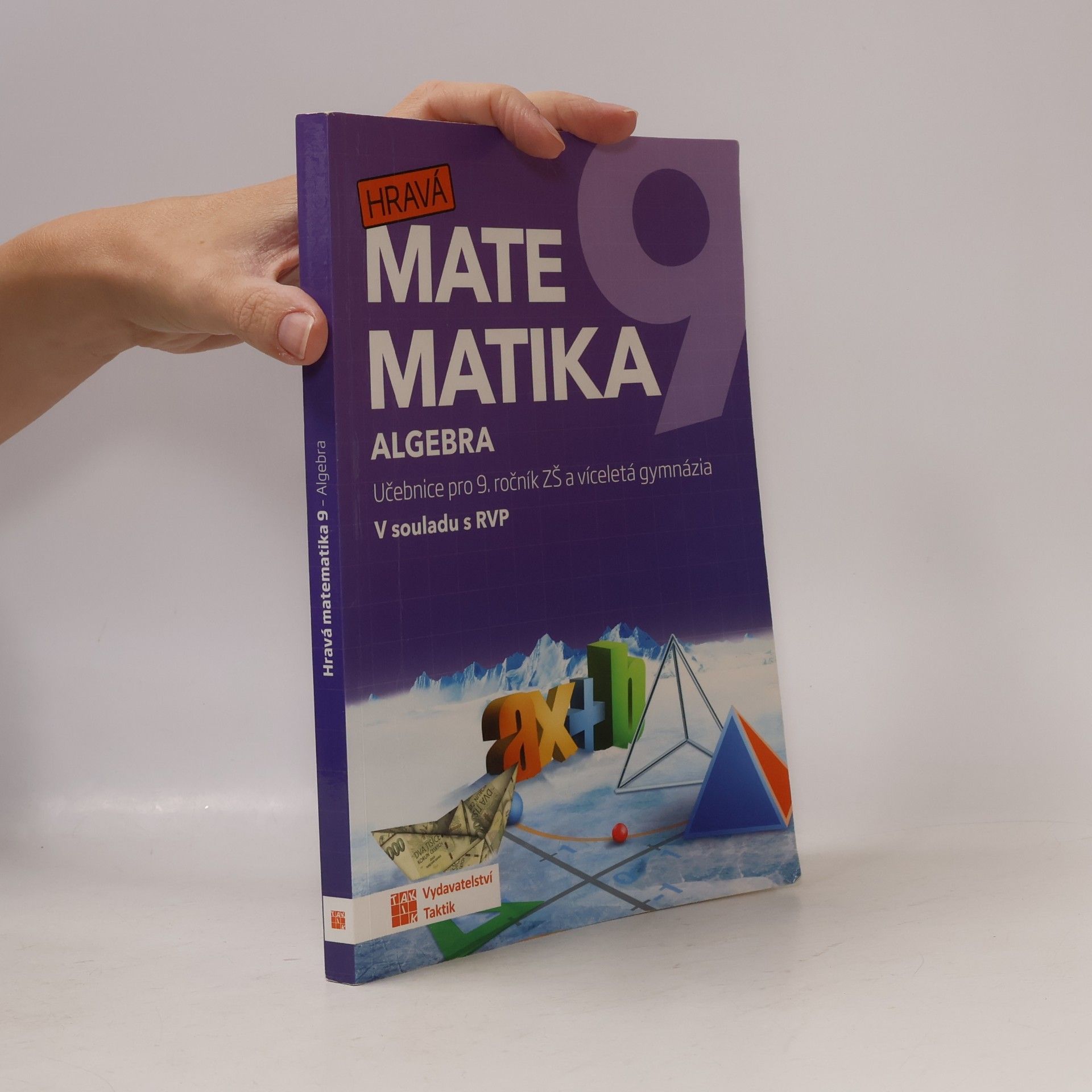 kolektiv Hravá matematika 9 - učebnice 1. díl (algebra)