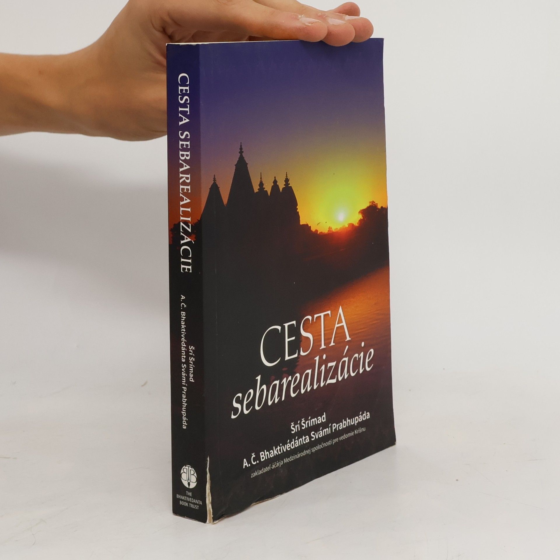 Šrí Šrímad A. Č. Bhaktivédanta Swami Prabhupáda Cesta sebarealizácie