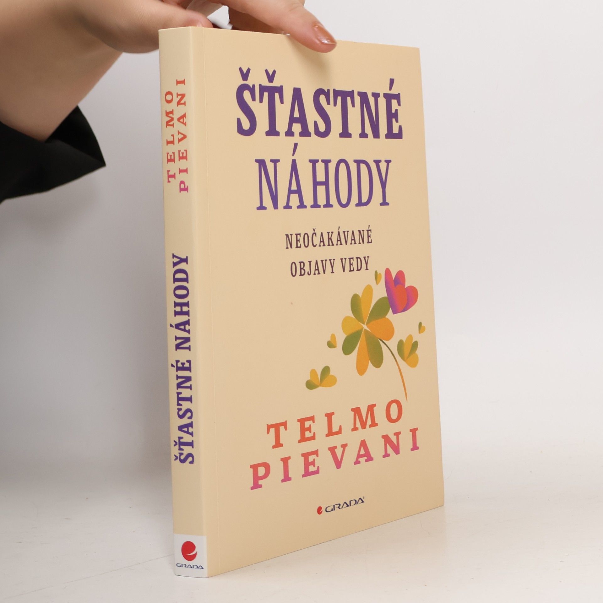 Telmo Pievani Šťastné náhody: Neočakávané objavy vedy