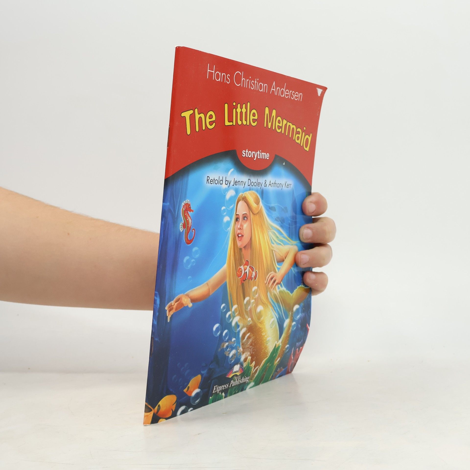 Anthony Kerr Storytime: The Little Mermaid Pupil's Book