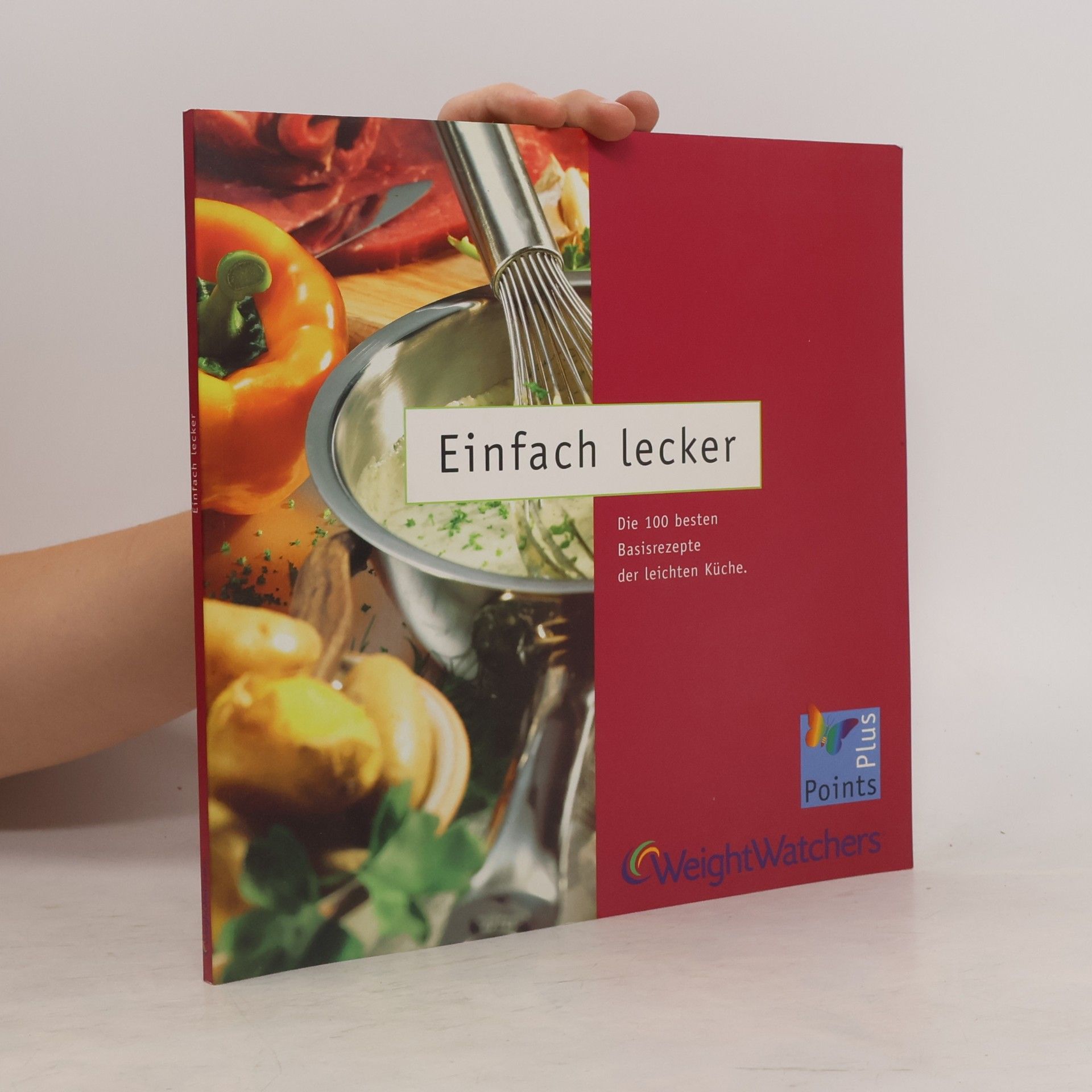 Autorenkollektiv Einfach lecker. Die 100 besten Basisrezepte der leichten Küche