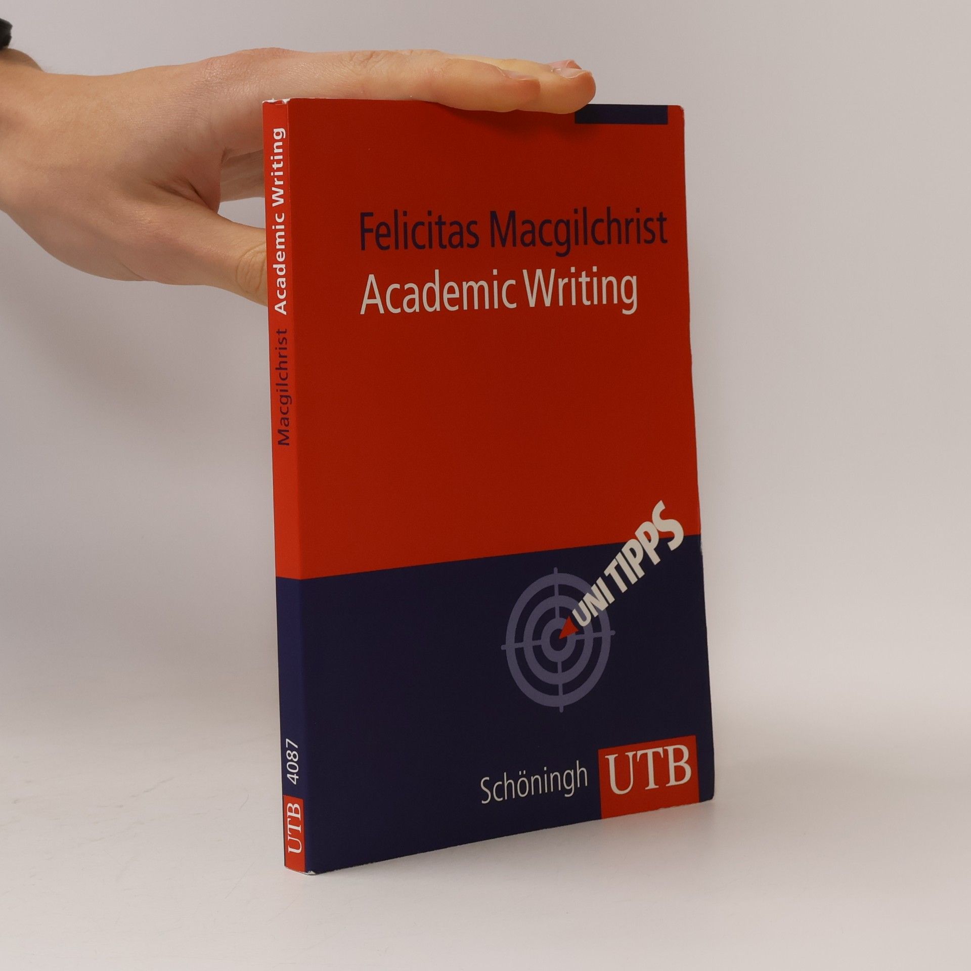 Felicitas Macgilchrist Uni Tipps - 4087: Academic Writing