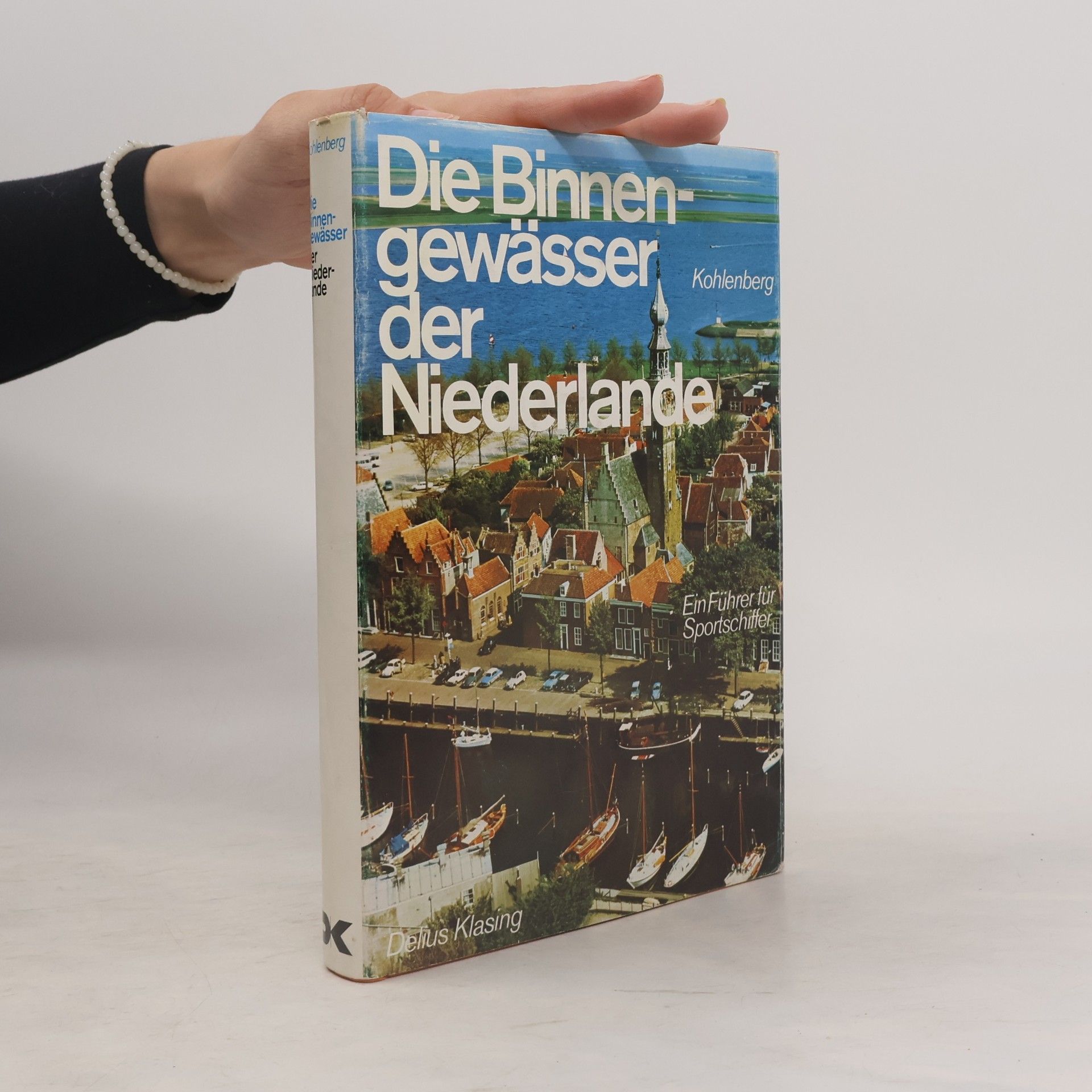 Karl Friedrich Kohlenberg Die Binnengewässer der Niederlande