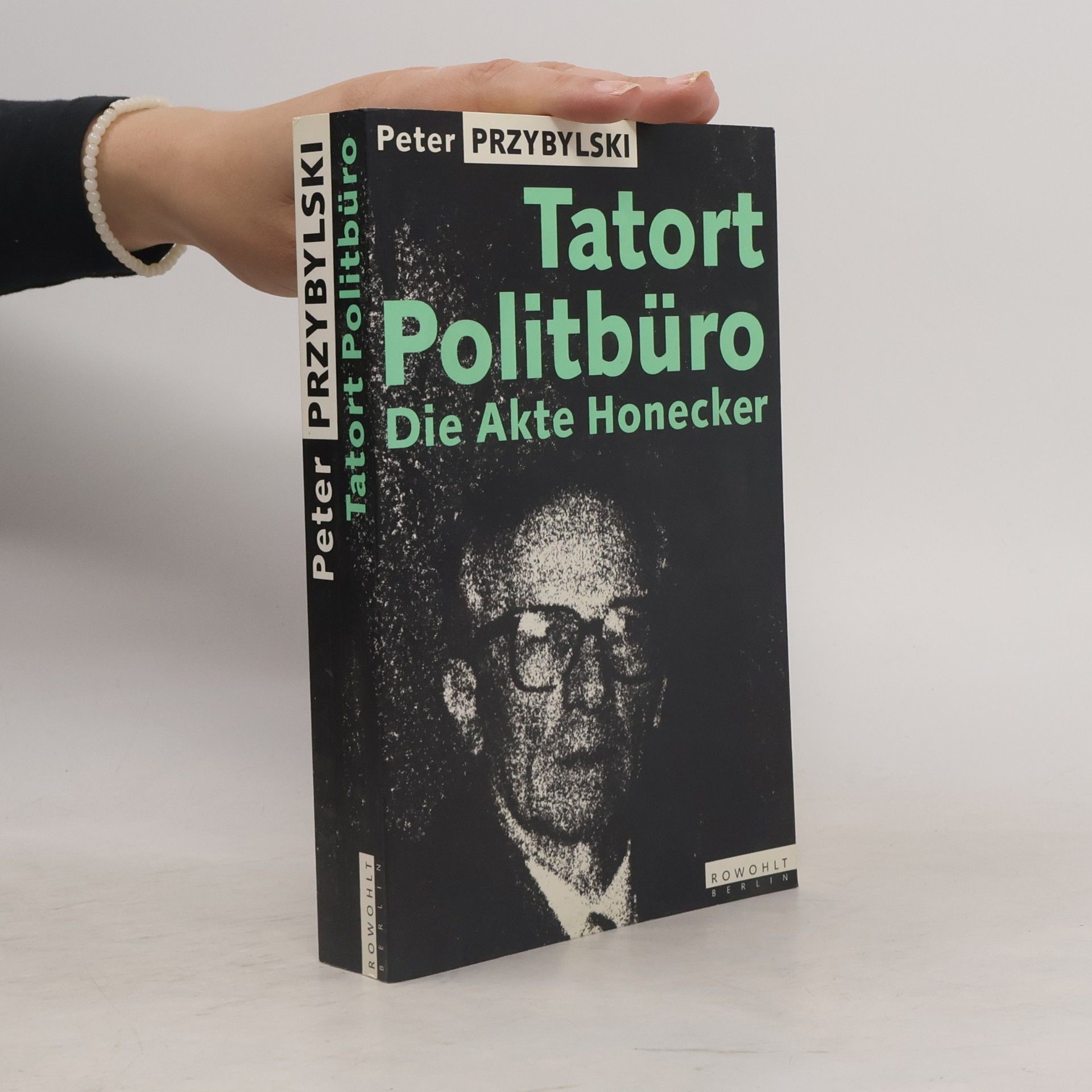 Peter Przybylski Tatort Politbüro
