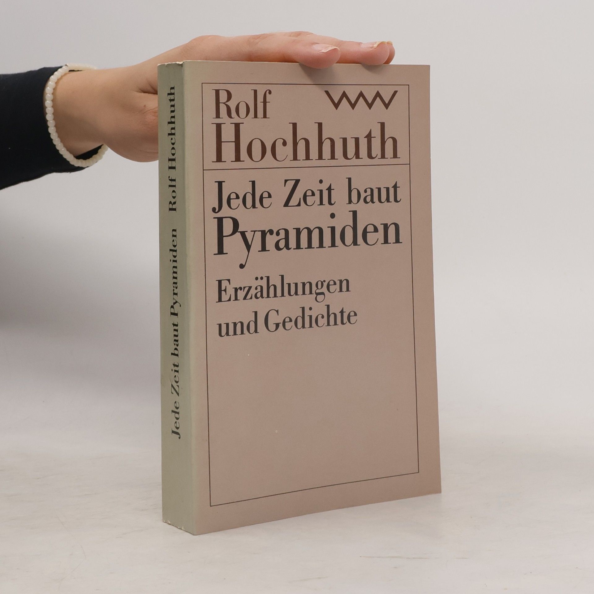Rolf Hochnuth Jede Zeit baut Pyramiden