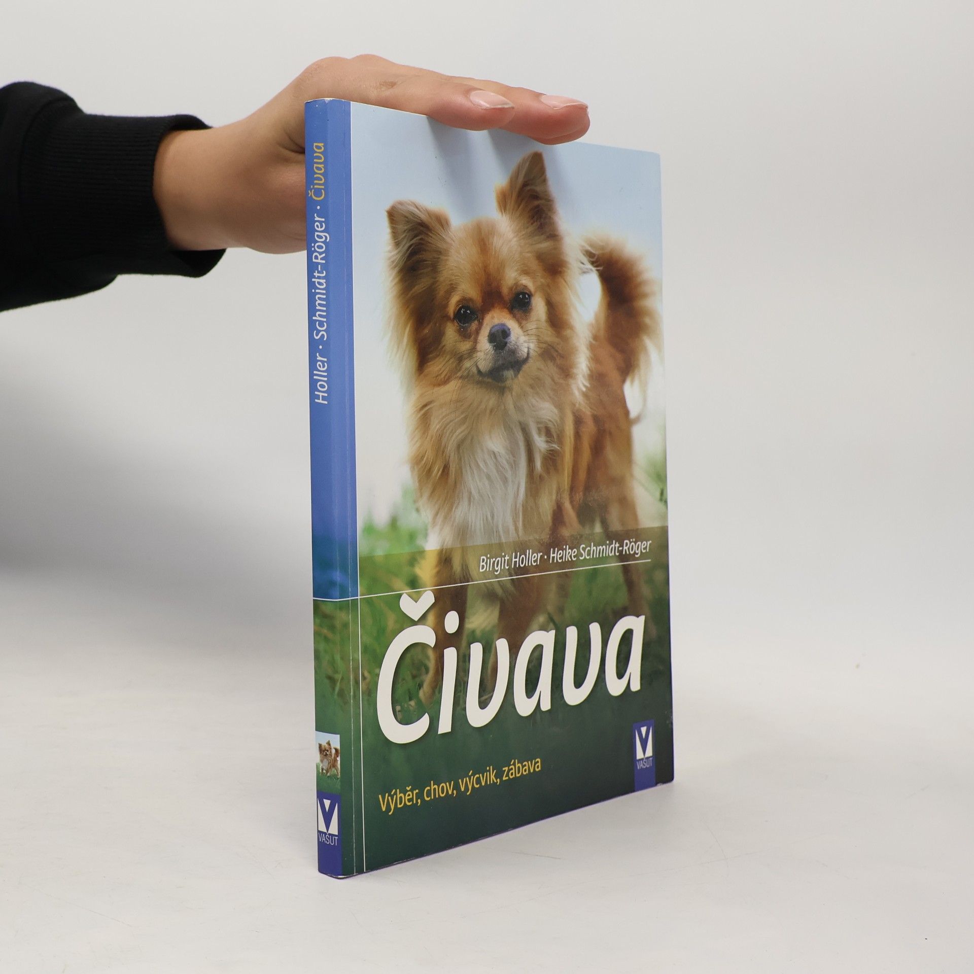 Čivava: Výběr, chov, výcvik, zábava