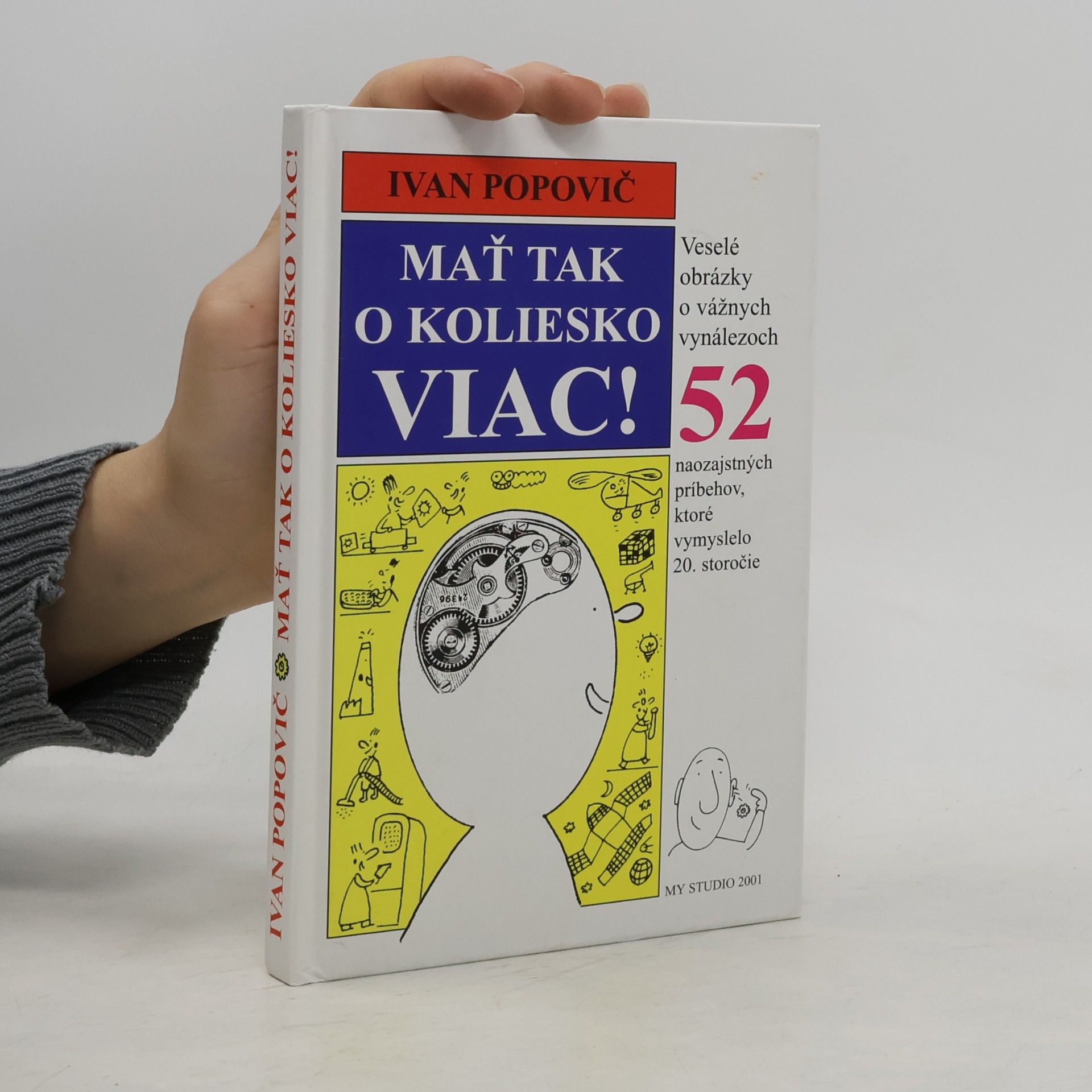 Ivan Popovič Mať tak o koliesko viac!