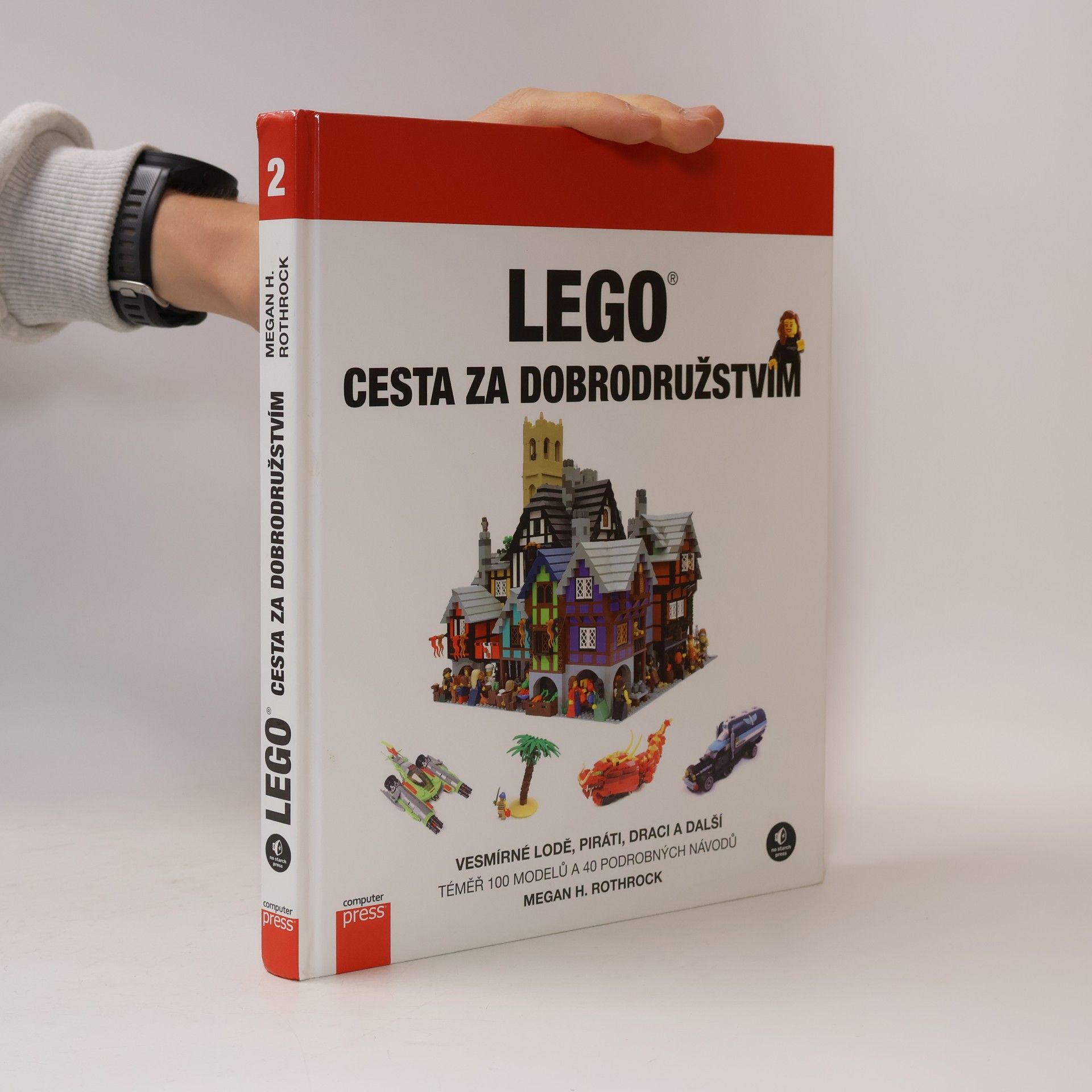 Megan Rothrock LEGO - cesta za dobrodružstvím: Vesmírné lodě, piráti, draci a další!
