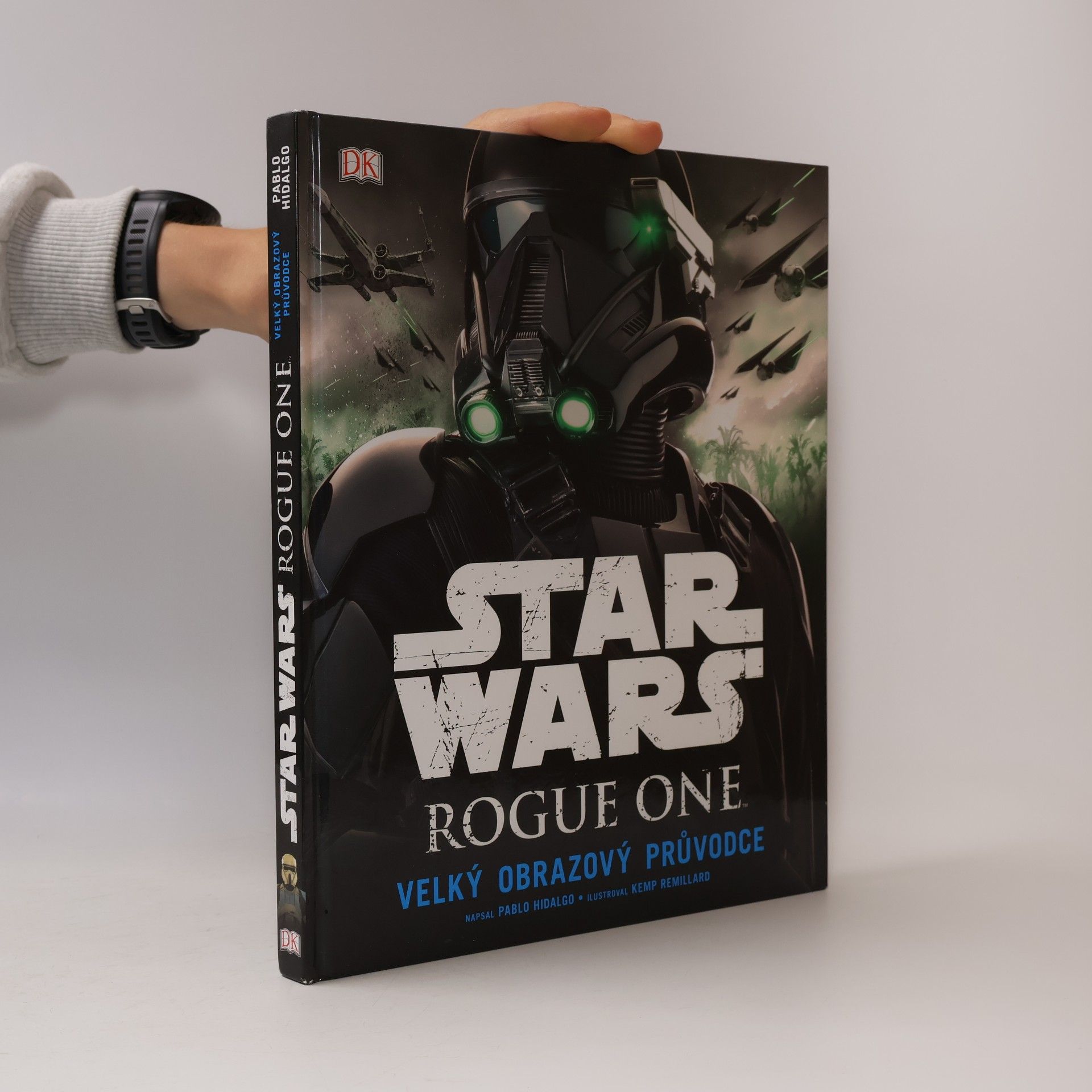 Pablo Hidalgo Star Wars Rogue One. Velký obrazový průvodce
