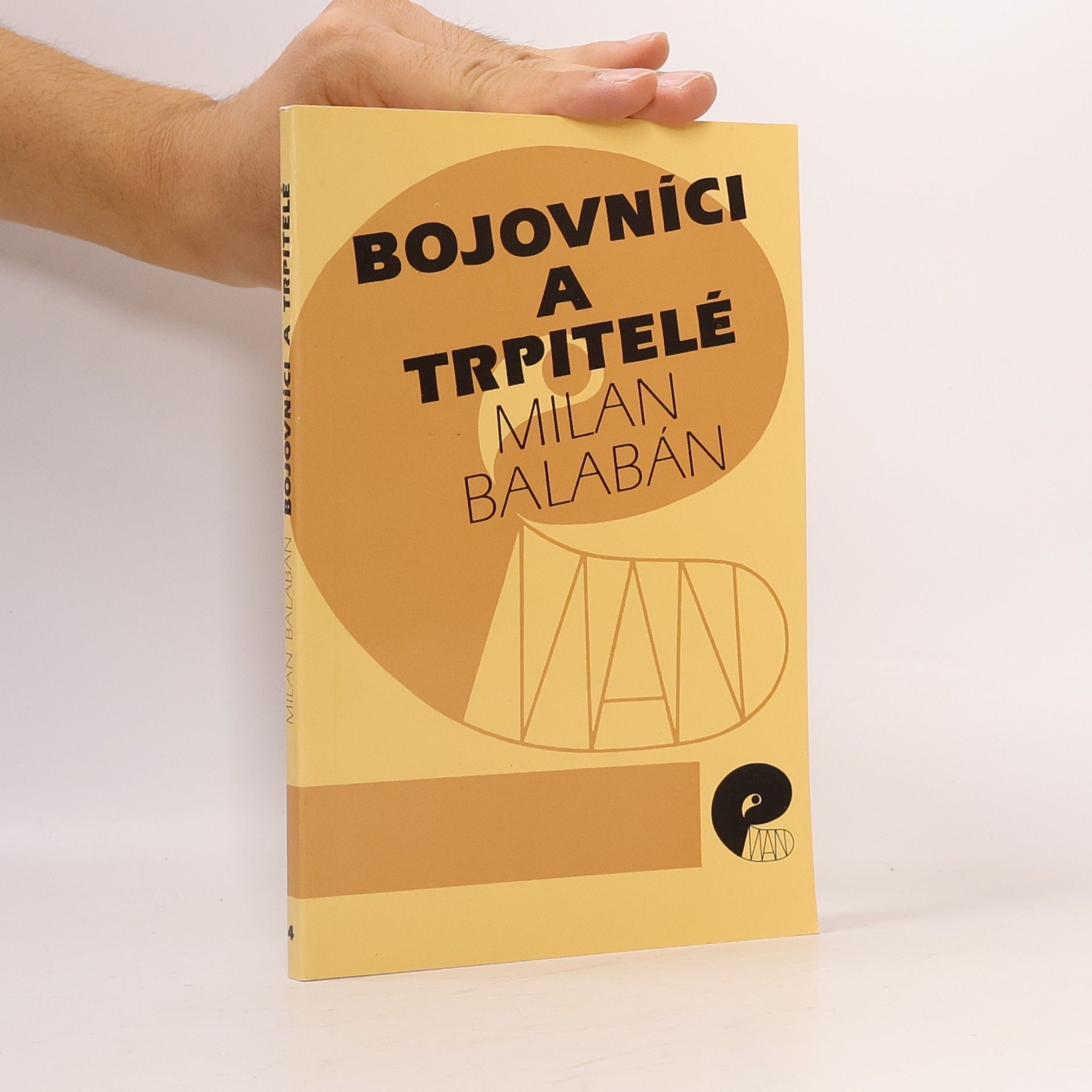 Milan Balabán Bojovníci a trpitelé
