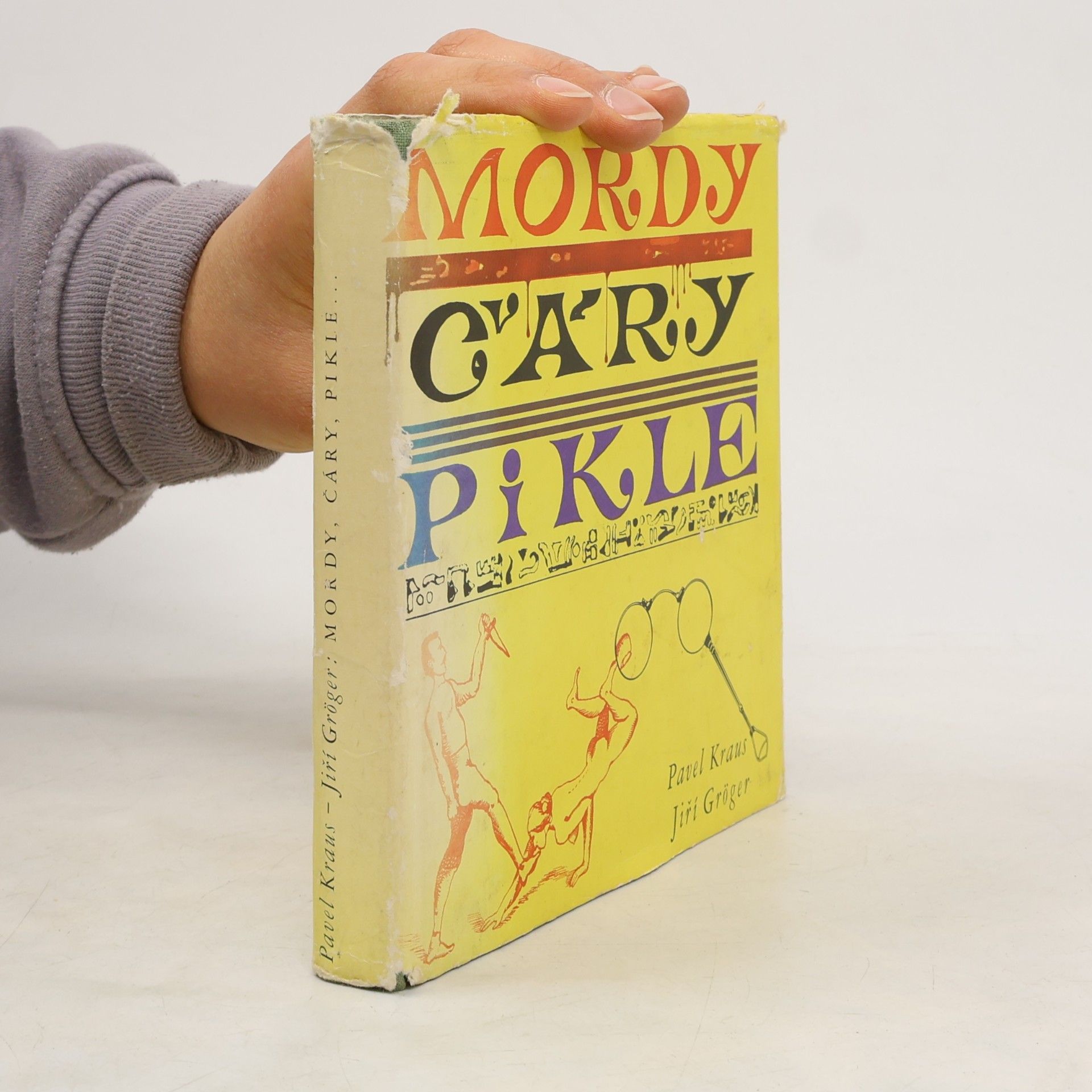 Pavel Kraus Mordy, čáry, pikle