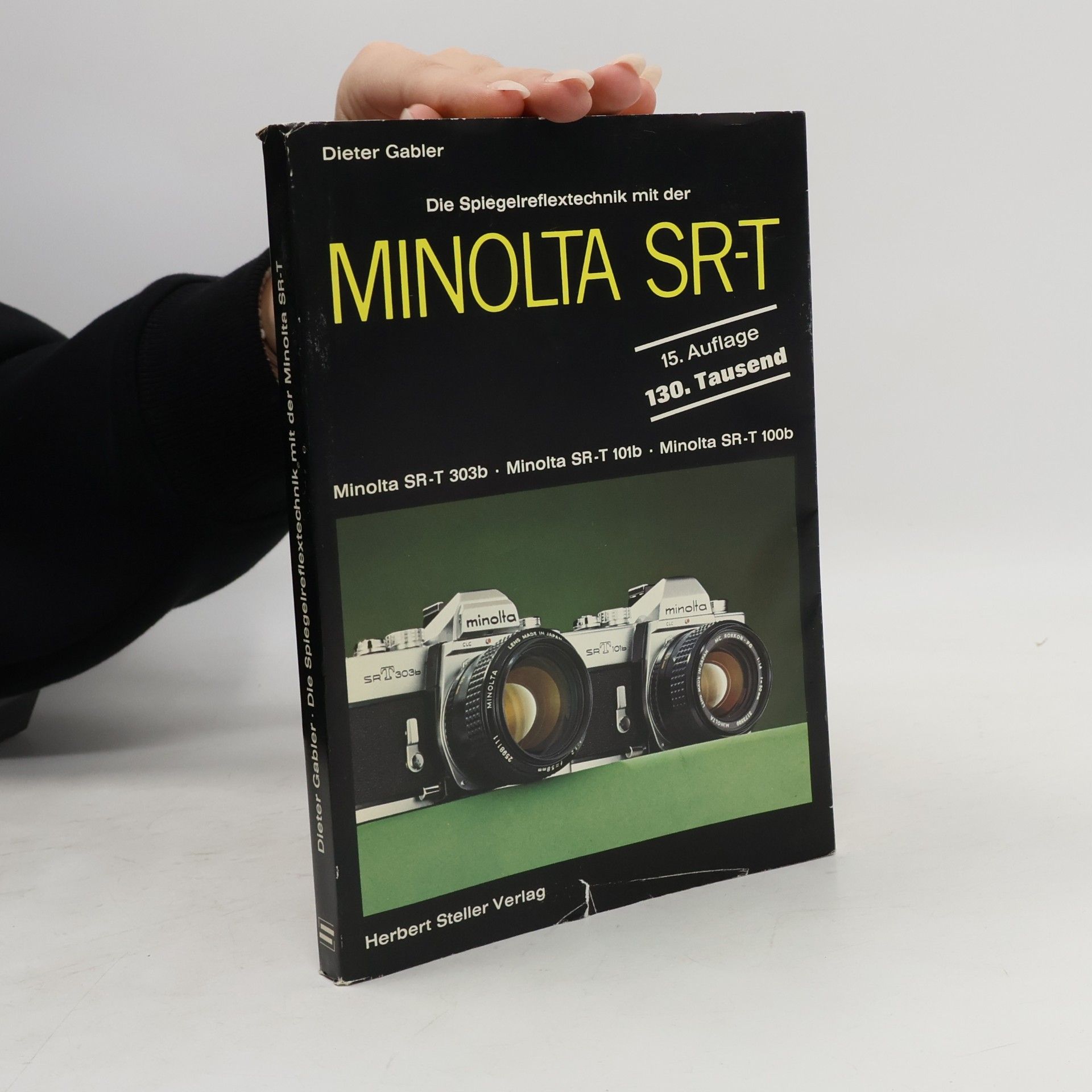 Dieter Gabler Die Spiegelreflextechnik mit der Minolta SR-T