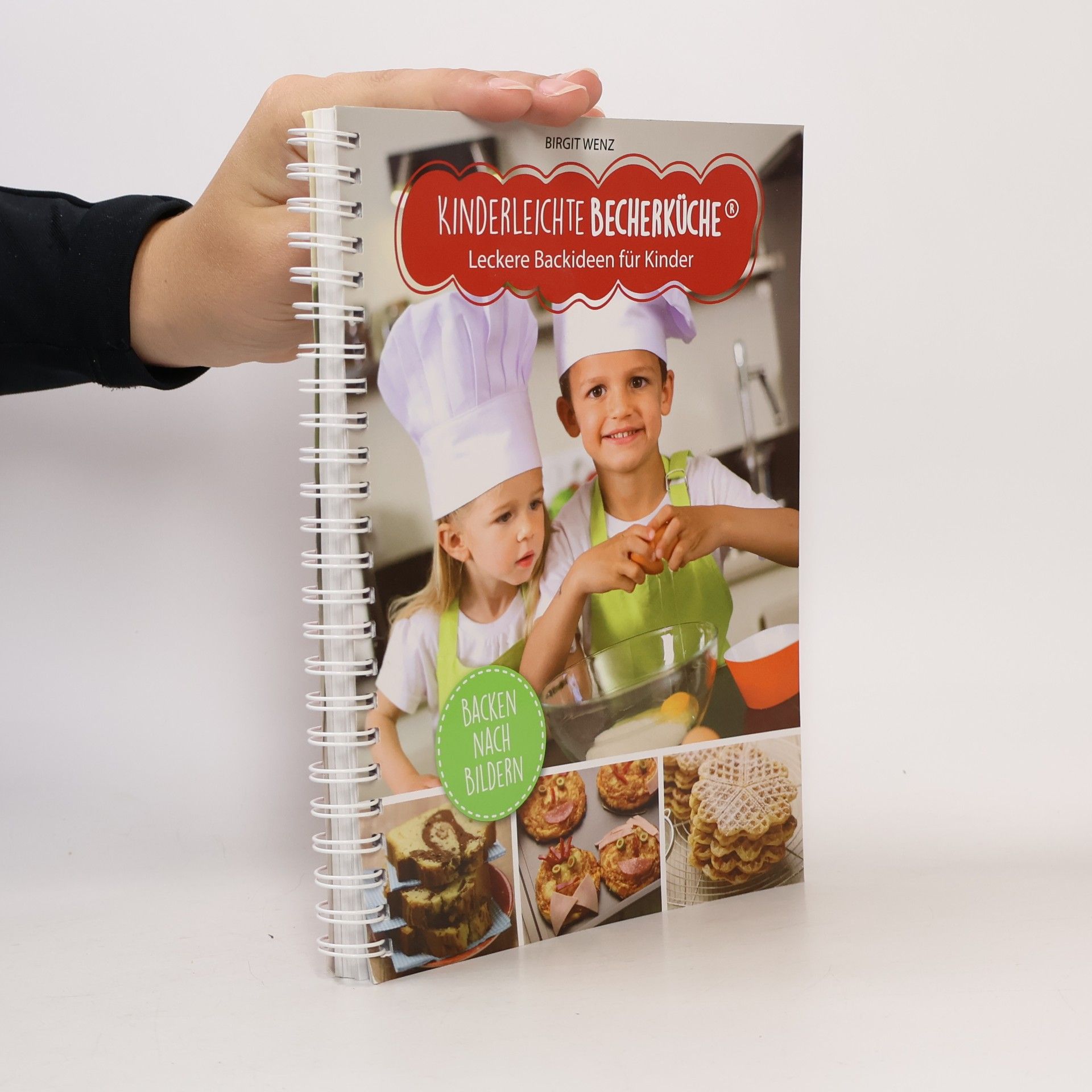 Birgit Wenz Kinderleichte Becherküche - Leckere Backideen für Kinder