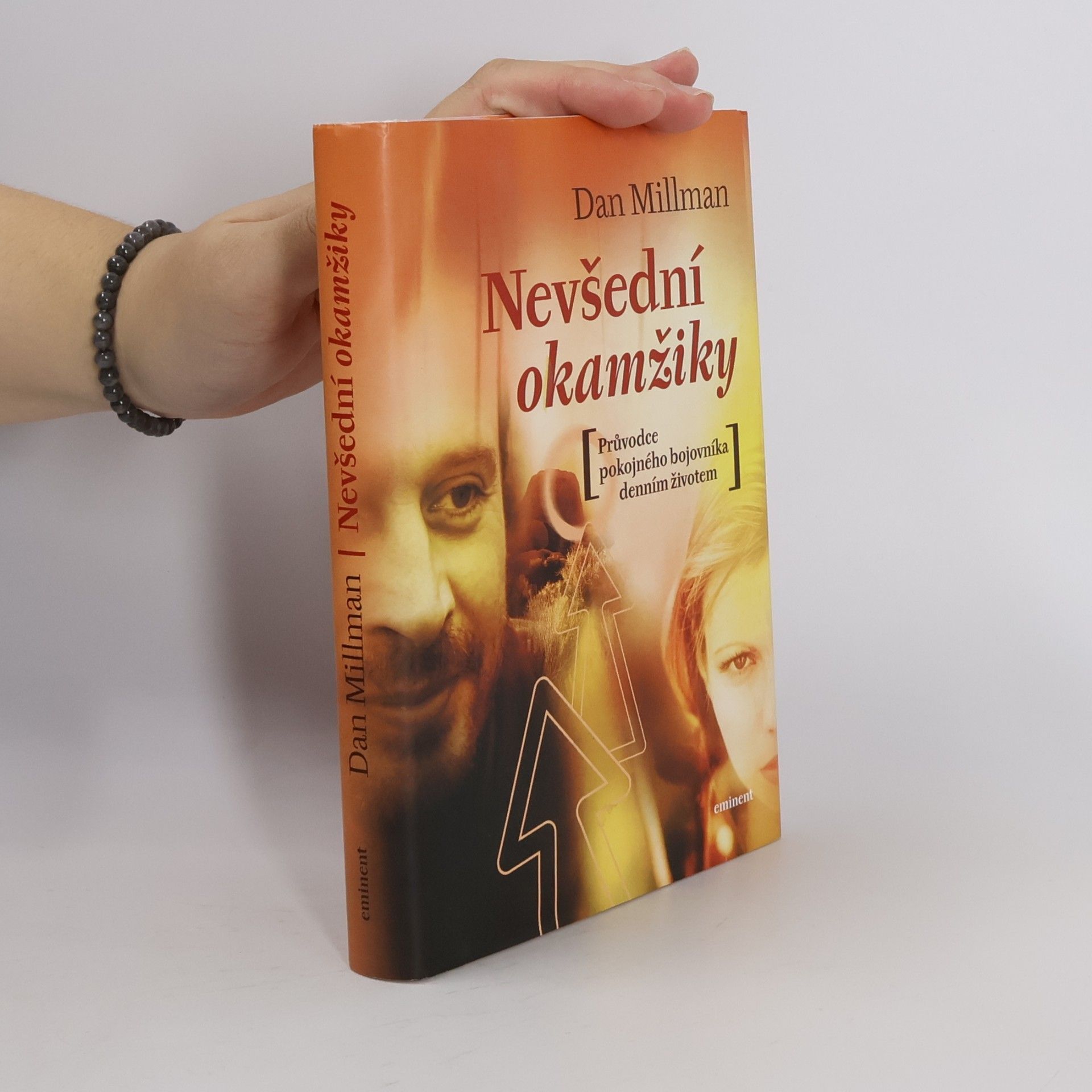 Dan Millman Nevšední okamžiky. Průvodce pokojného bojovníka po každodenním životě