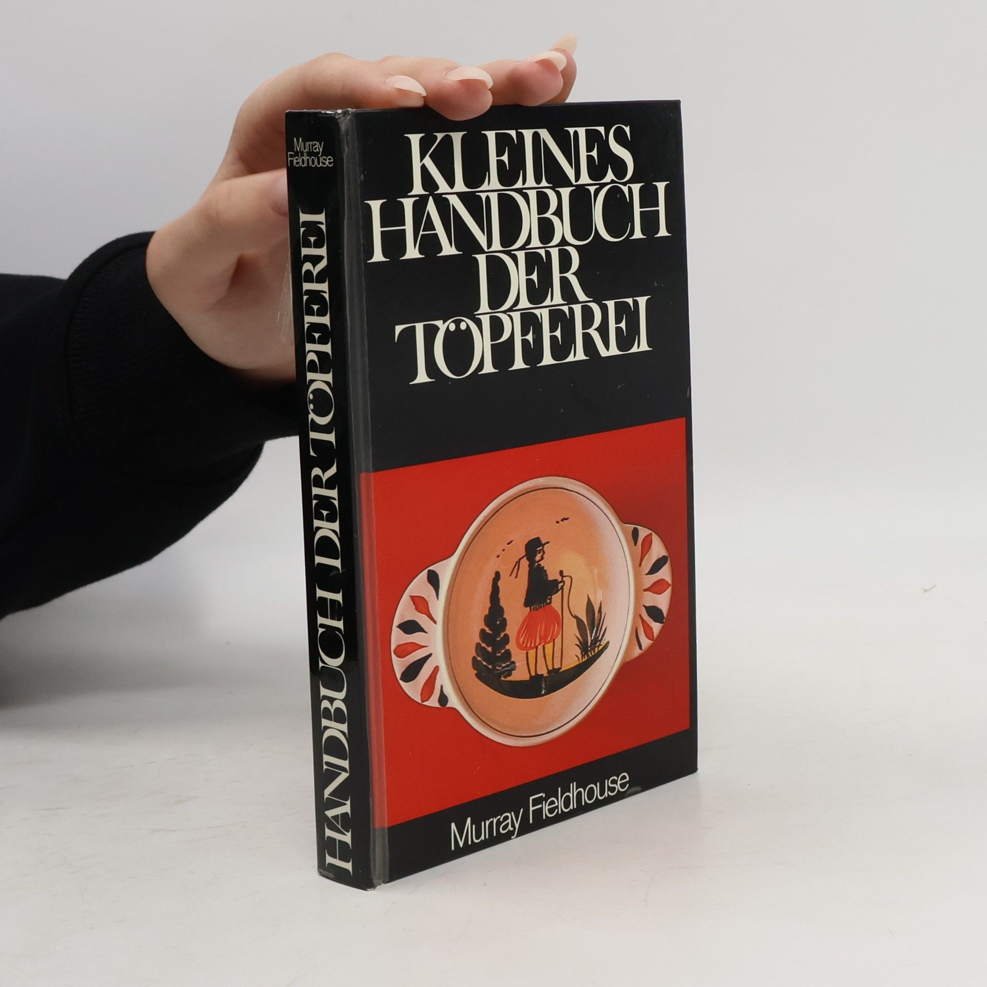 Murray Fieldhouse Kleines Handbuch der Töpferei