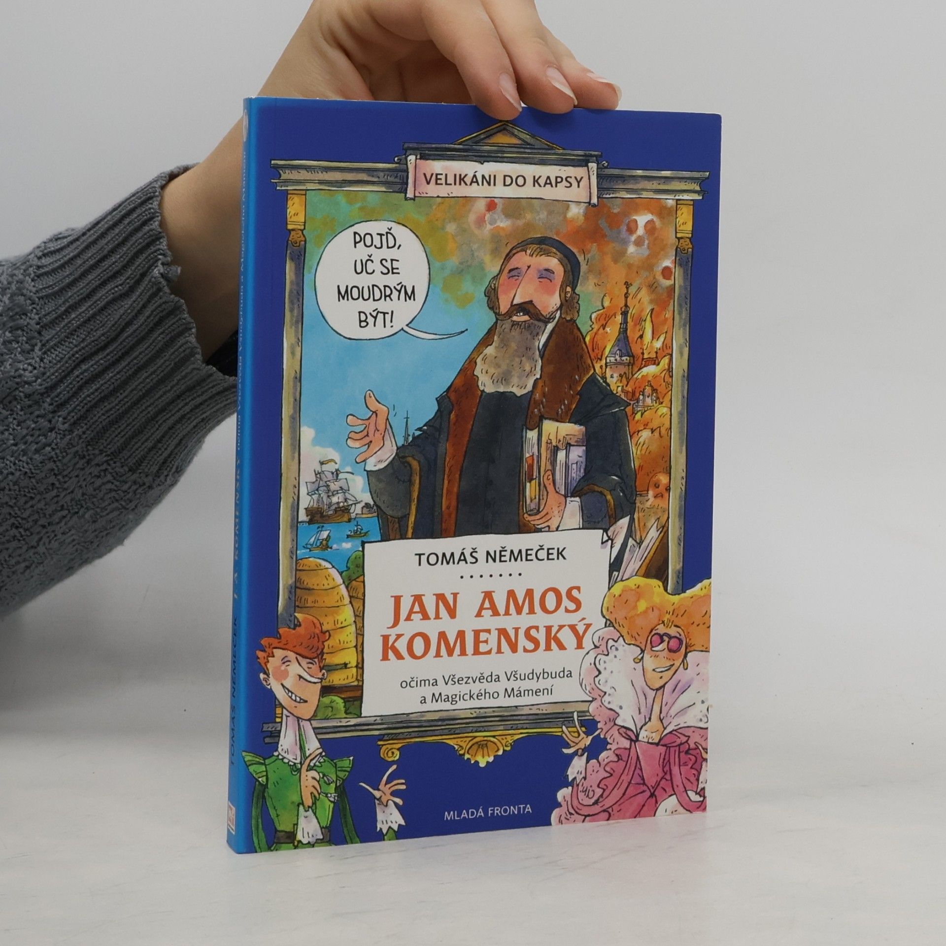 Tomáš Němeček Jan Amos Komenský - očima Všezvěda Všudybuda a Magického Mámení