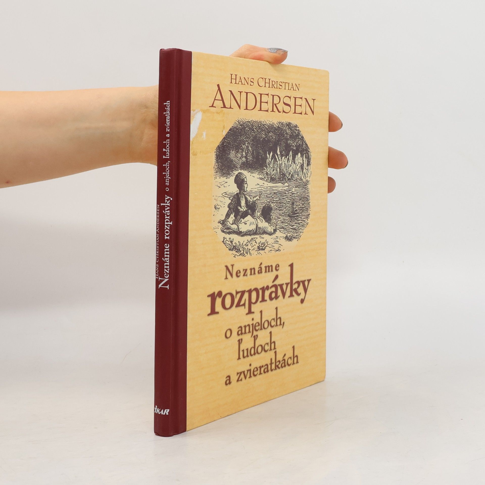 Hans-Christian Andersen Neznáme rozprávky o anjeloch, ľuďoch a zvieratkách