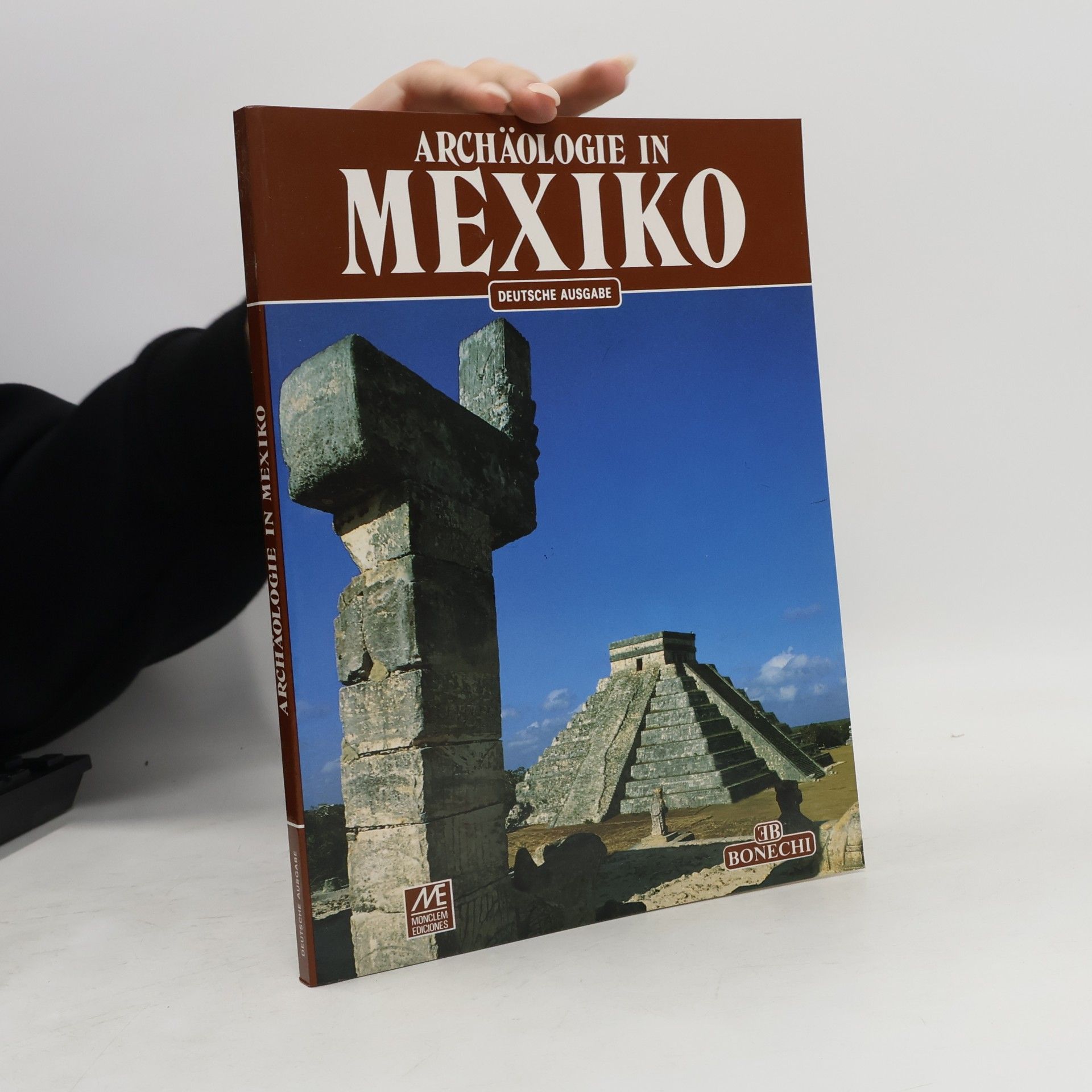 Collectif d'auteurs Archäologie in Mexiko