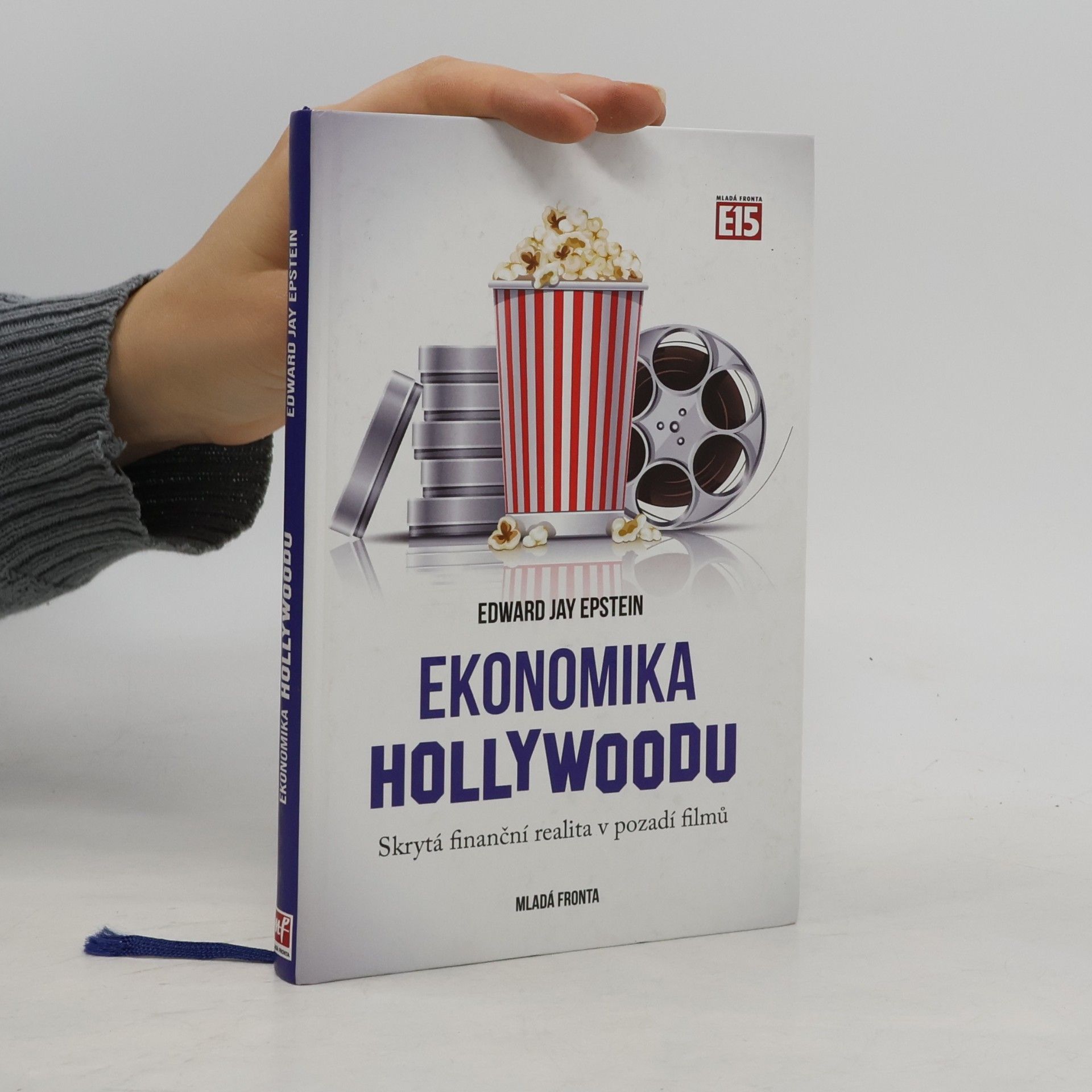 Edward Jay Epstein Ekonomika Hollywoodu. Skrytá finanční realita v pozadí filmů