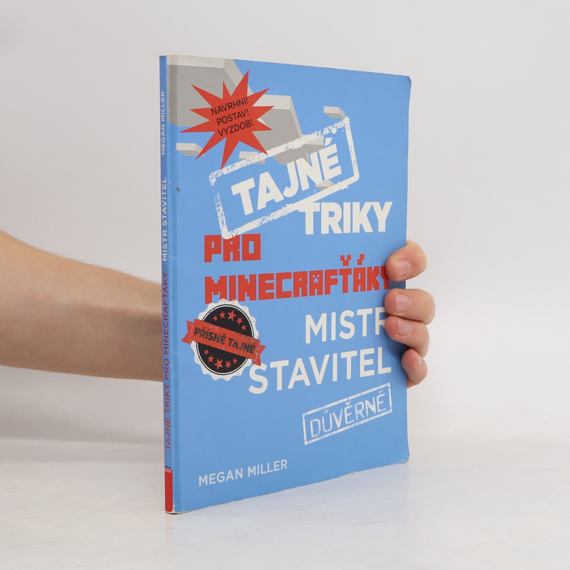 Megan Miller Tajné triky pro Minecrafťáky. Mistr stavitel