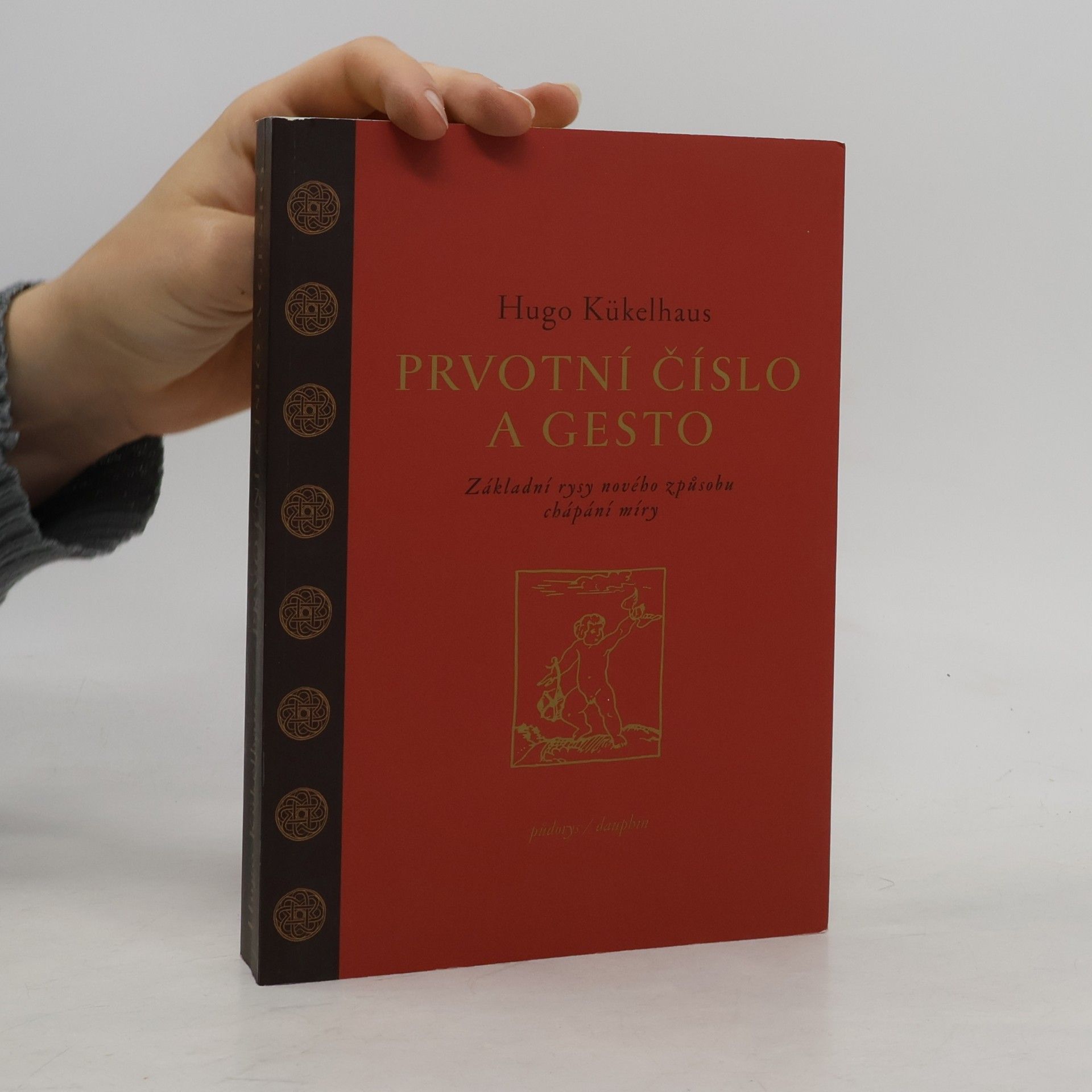 Hugo Kükelhaus Prvotní číslo a gesto. Základní rysy nového způsobu chápání míry