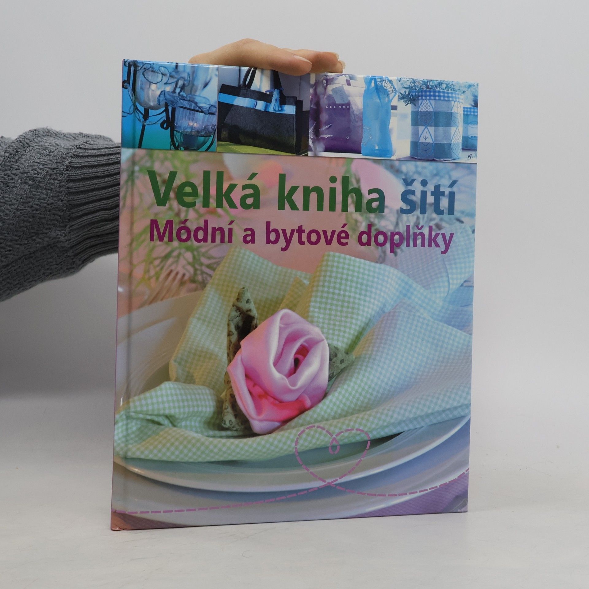 Velká kniha šití : módní a bytové doplňky