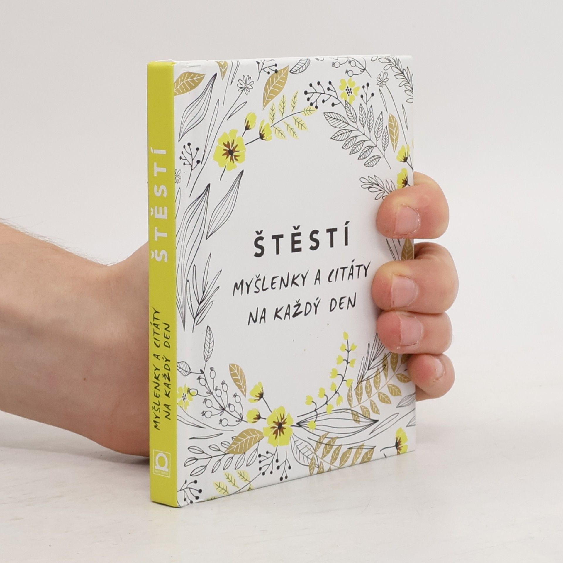 Štěstí : myšlenky a citáty na každý den
