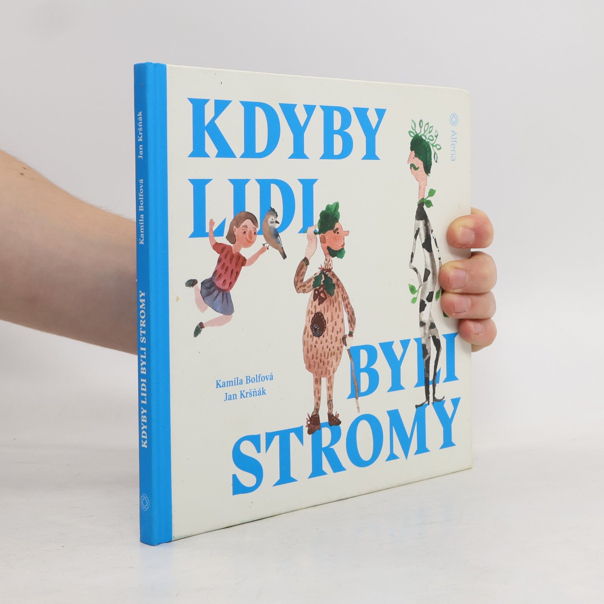 Kamila Bolfová Kdyby lidi byli stromy