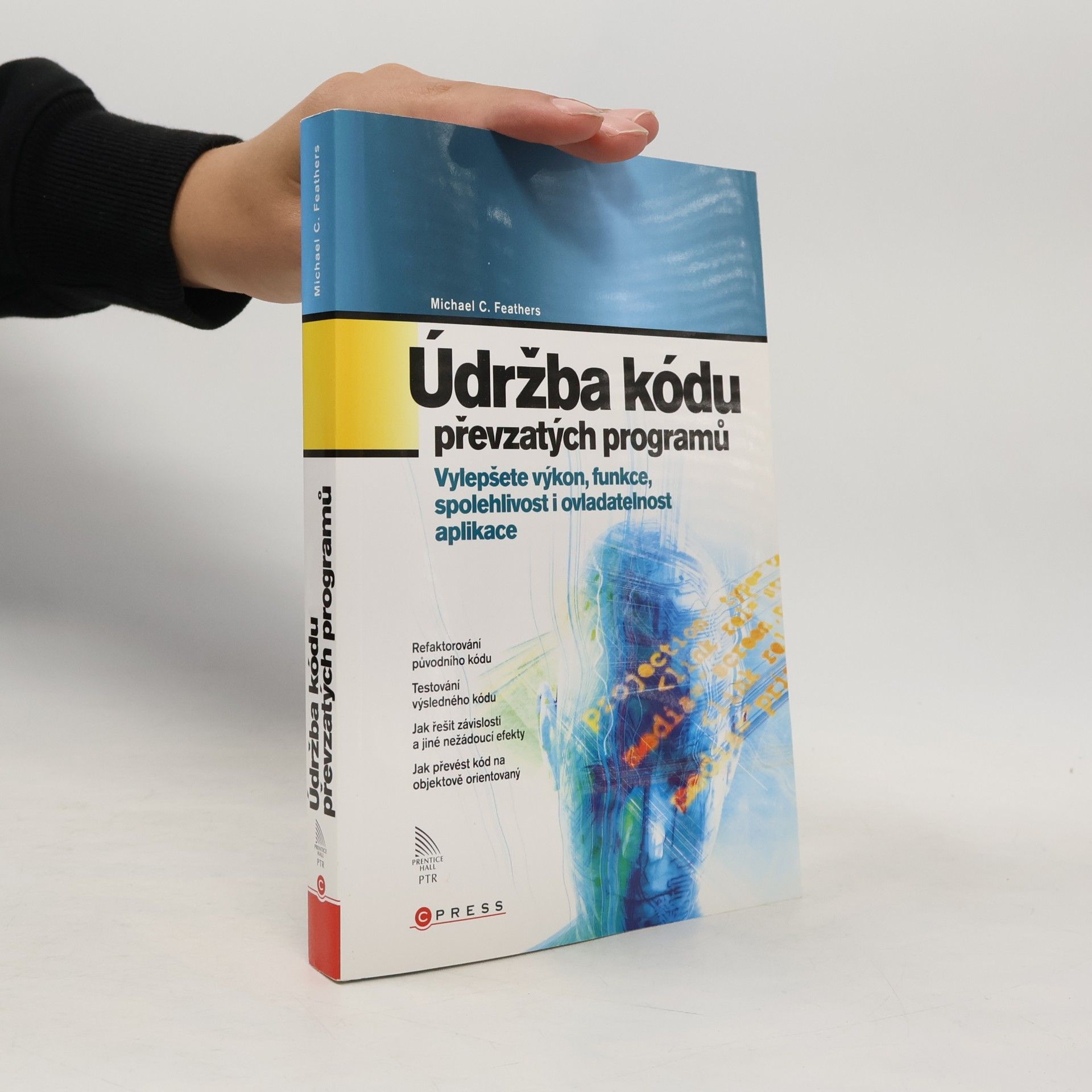 Michael C. Feathers Údržba kódu převzatých programů