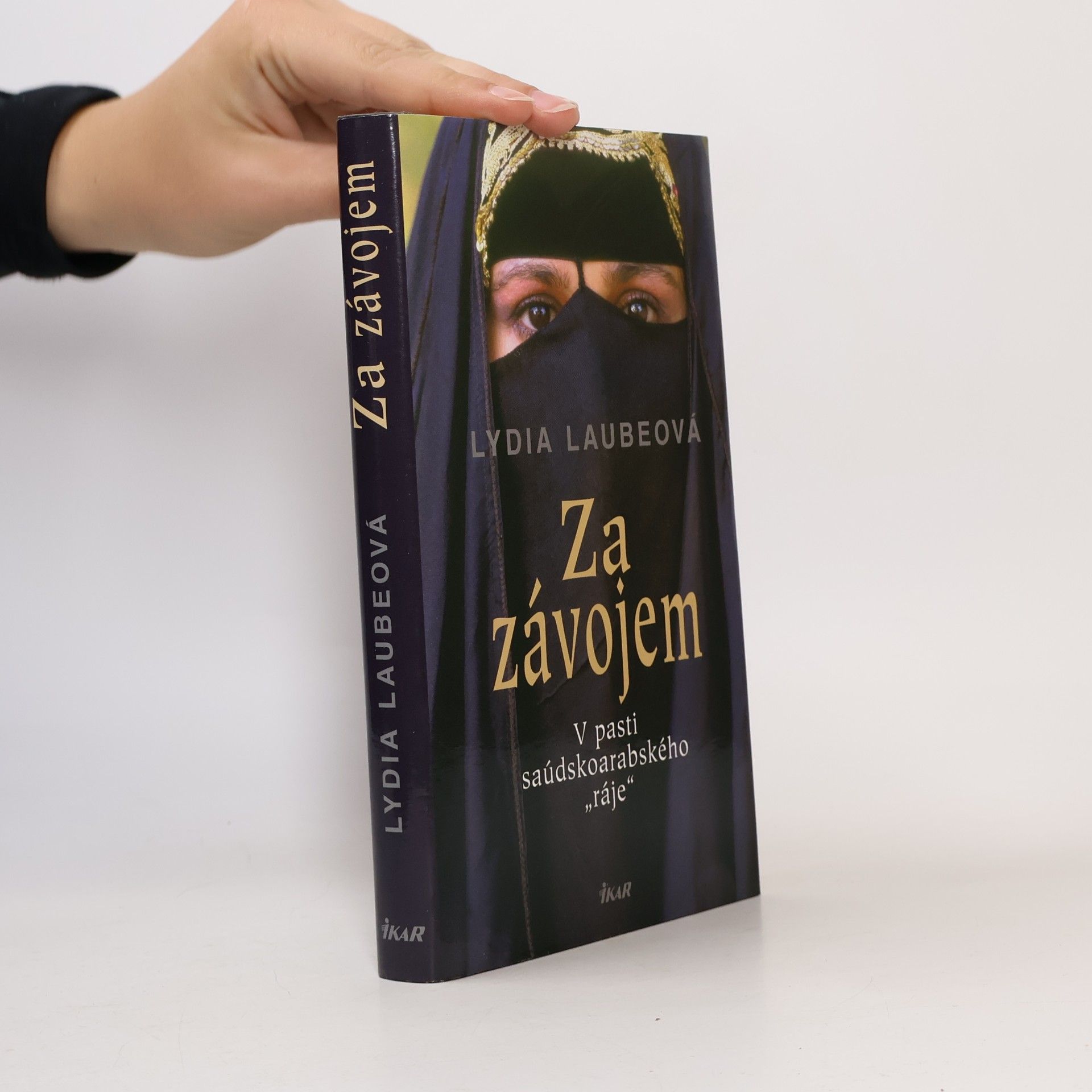Lydia Laube Za závojem. V pasti saúdskoarabského "ráje"
