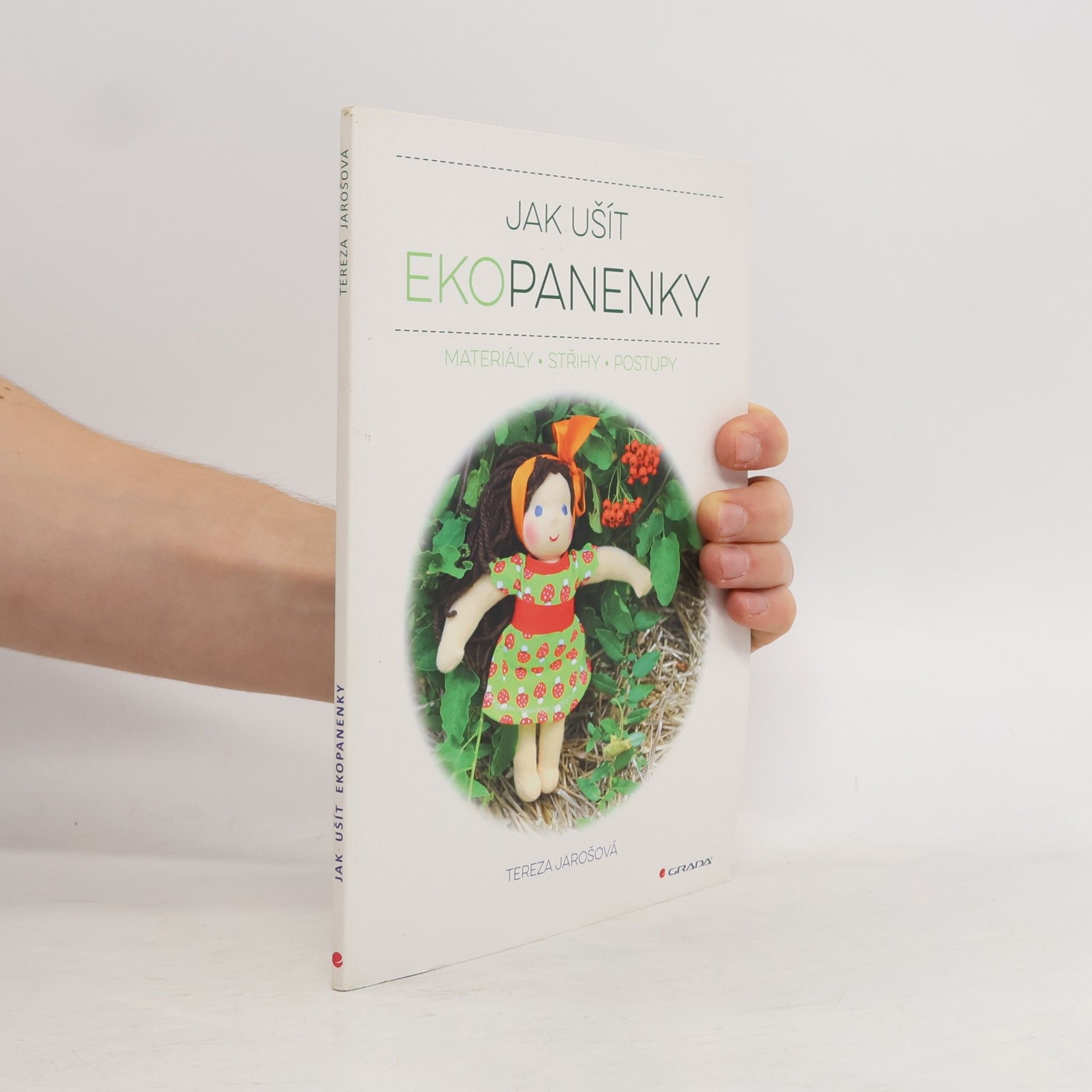 Tereza Jarošová Jak ušít ekopanenky : materiály, střihy, postupy