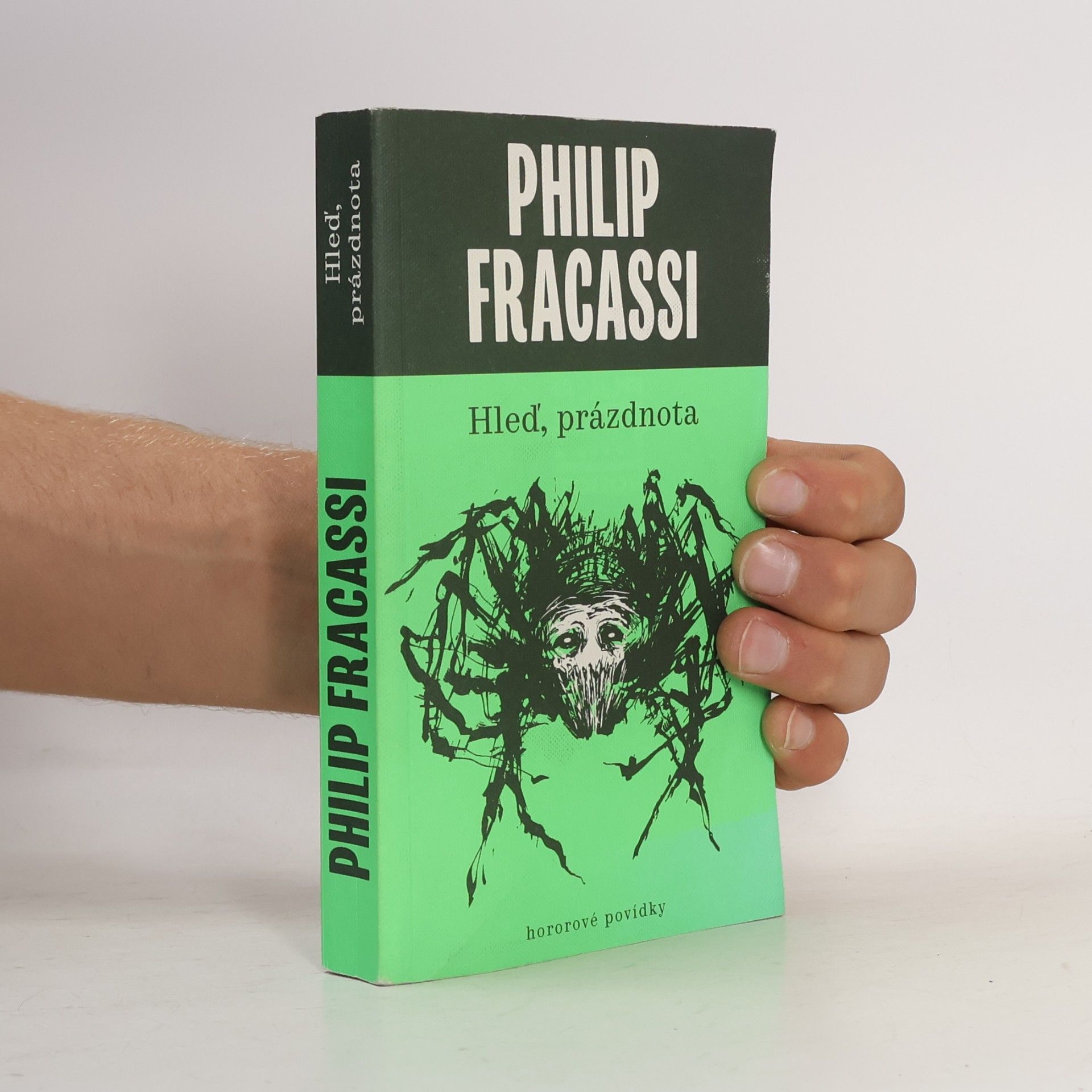 Philip Fracassi Hleď, prázdnota