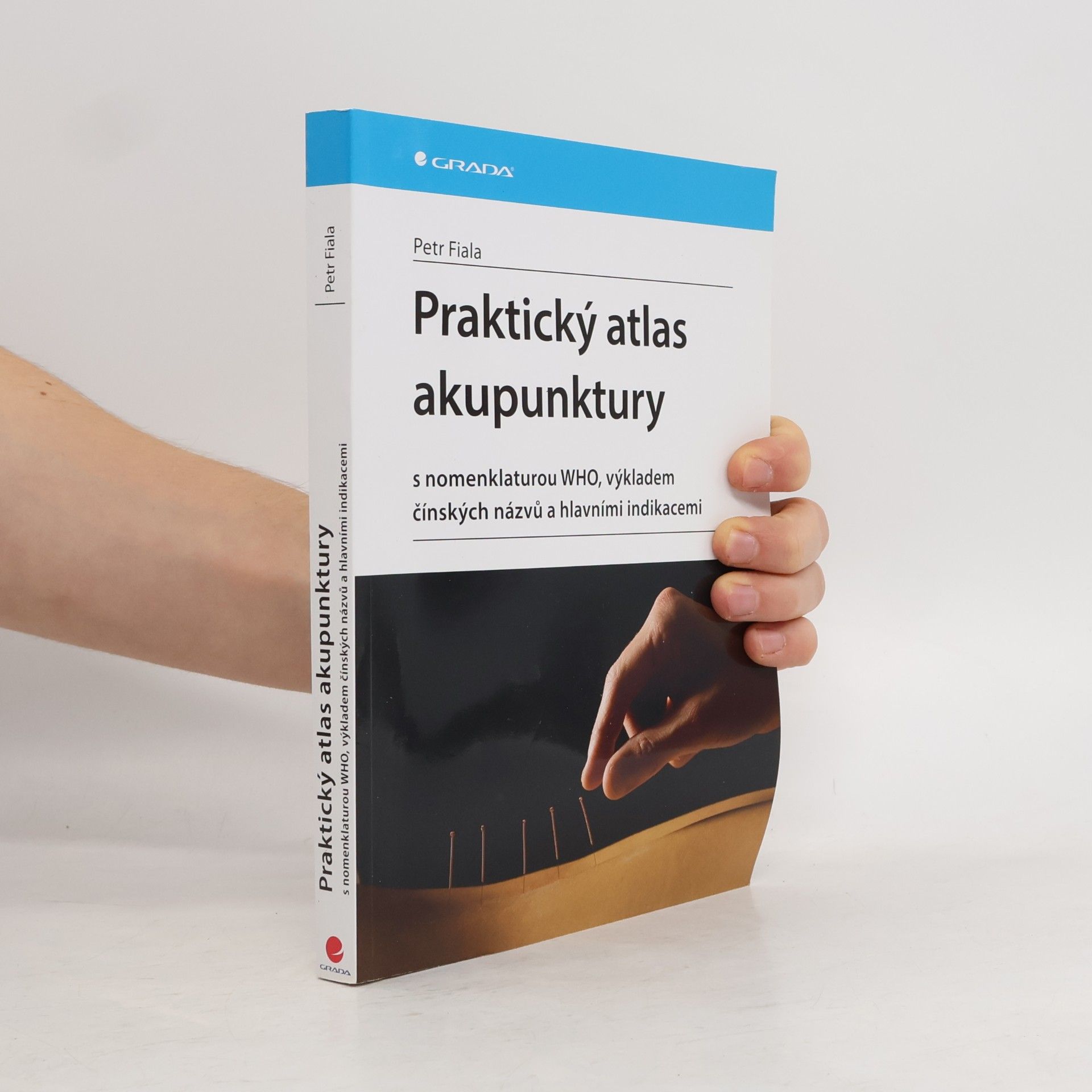 Praktický atlas akupunktury: s nomenklaturou WHO, výkladem čínských názvů a hlavními indikacemi (2024)