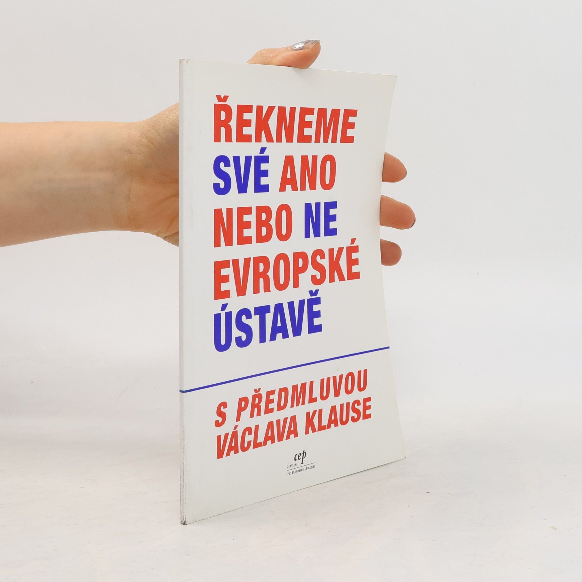 Václav Klaus Řekneme své ano nebo ne evropské ústavě