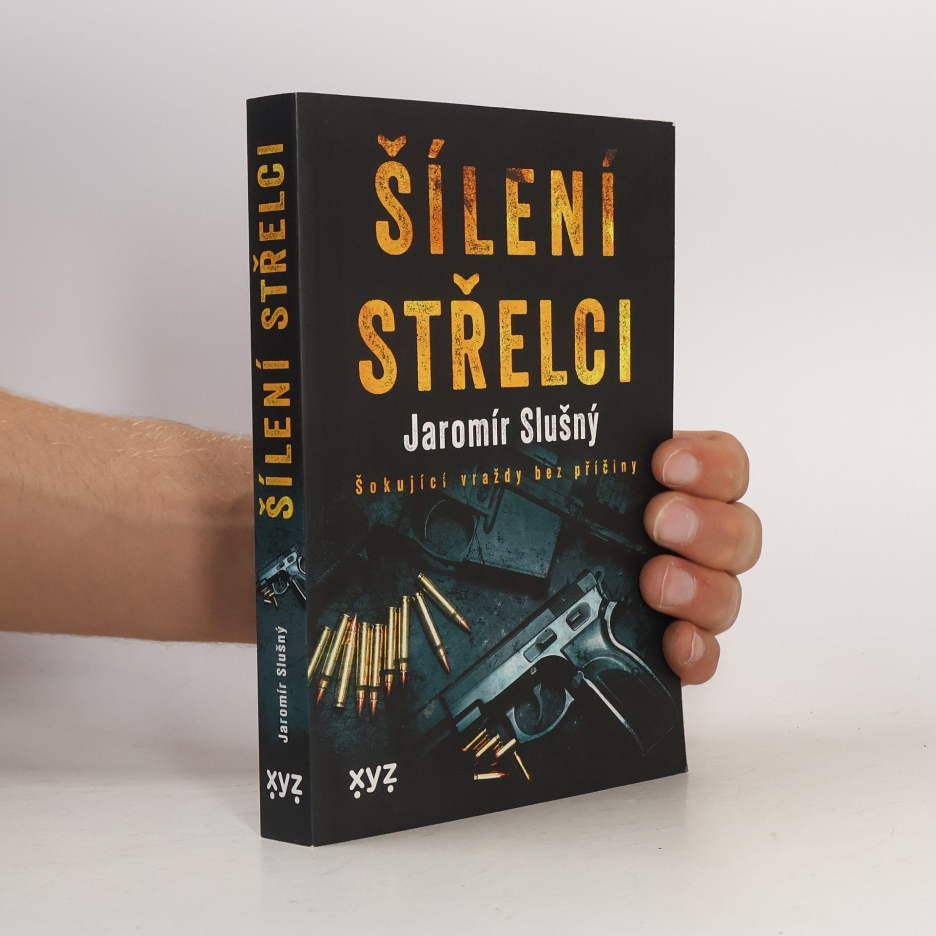 Jaromír Slušný Šílení střelci