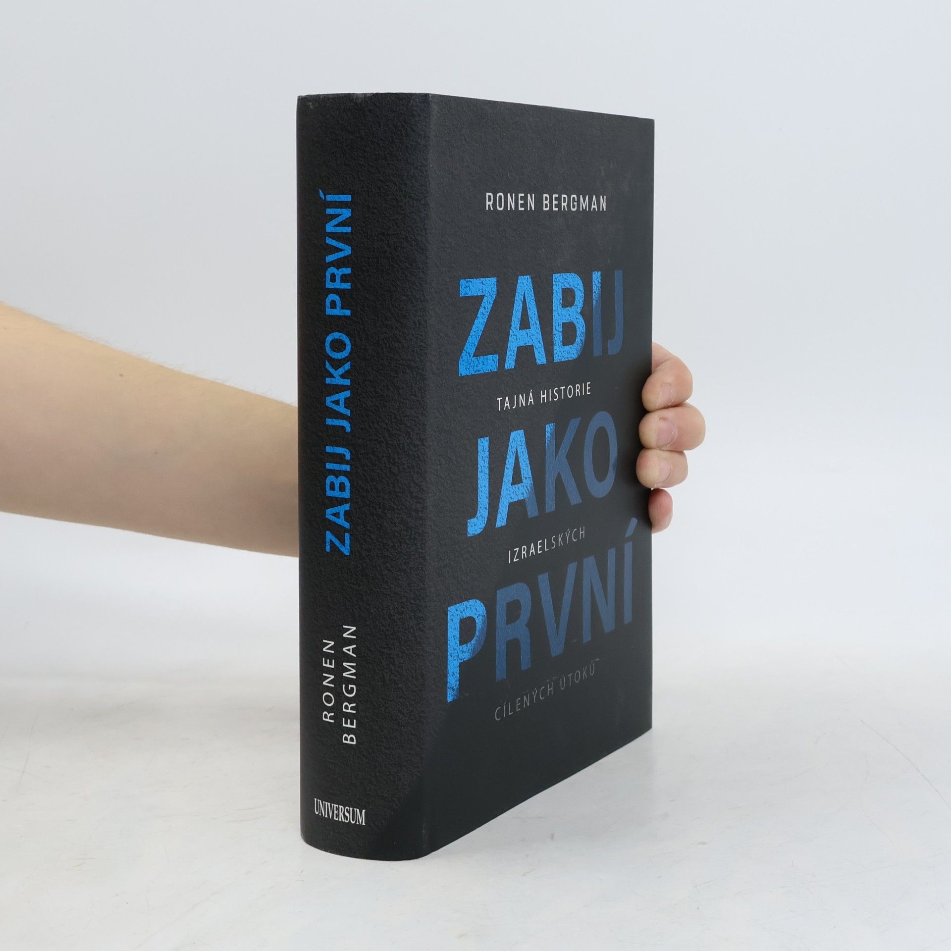 Ronen Bergman Zabij jako první. Tajná historie izraelských cílených útoků