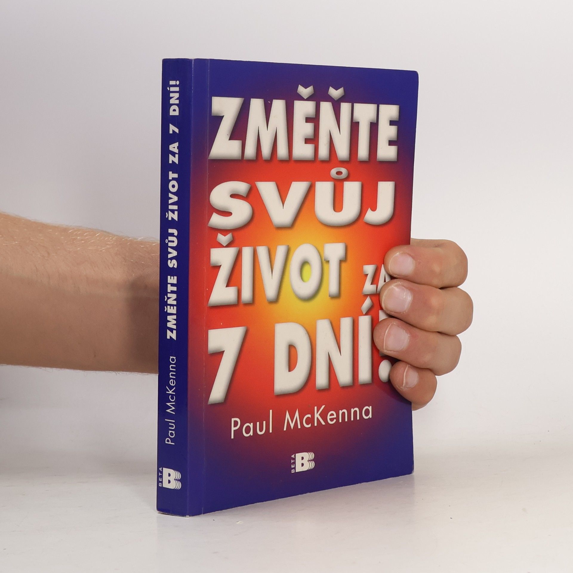 Paul McKenna Změňte svůj život za 7 dní!