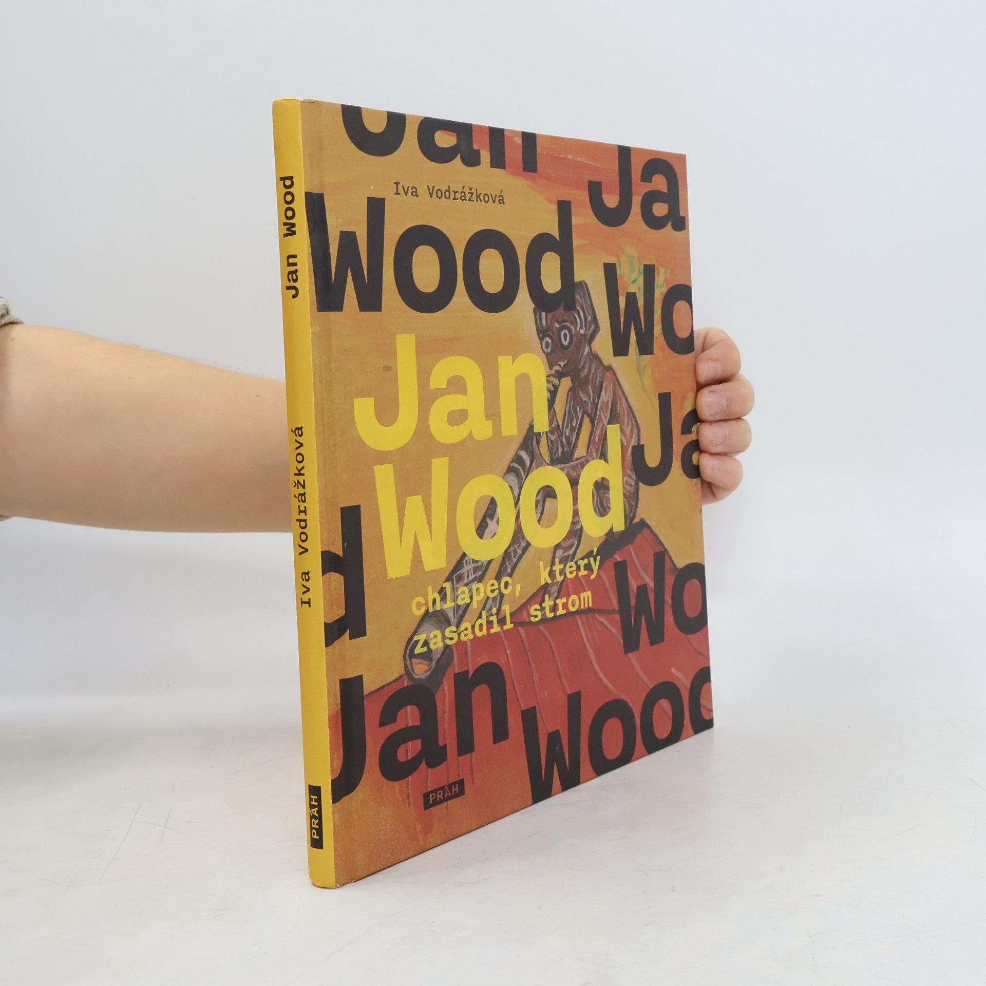Iva Vodrážková Jan Wood, chlapec, který zasadil strom