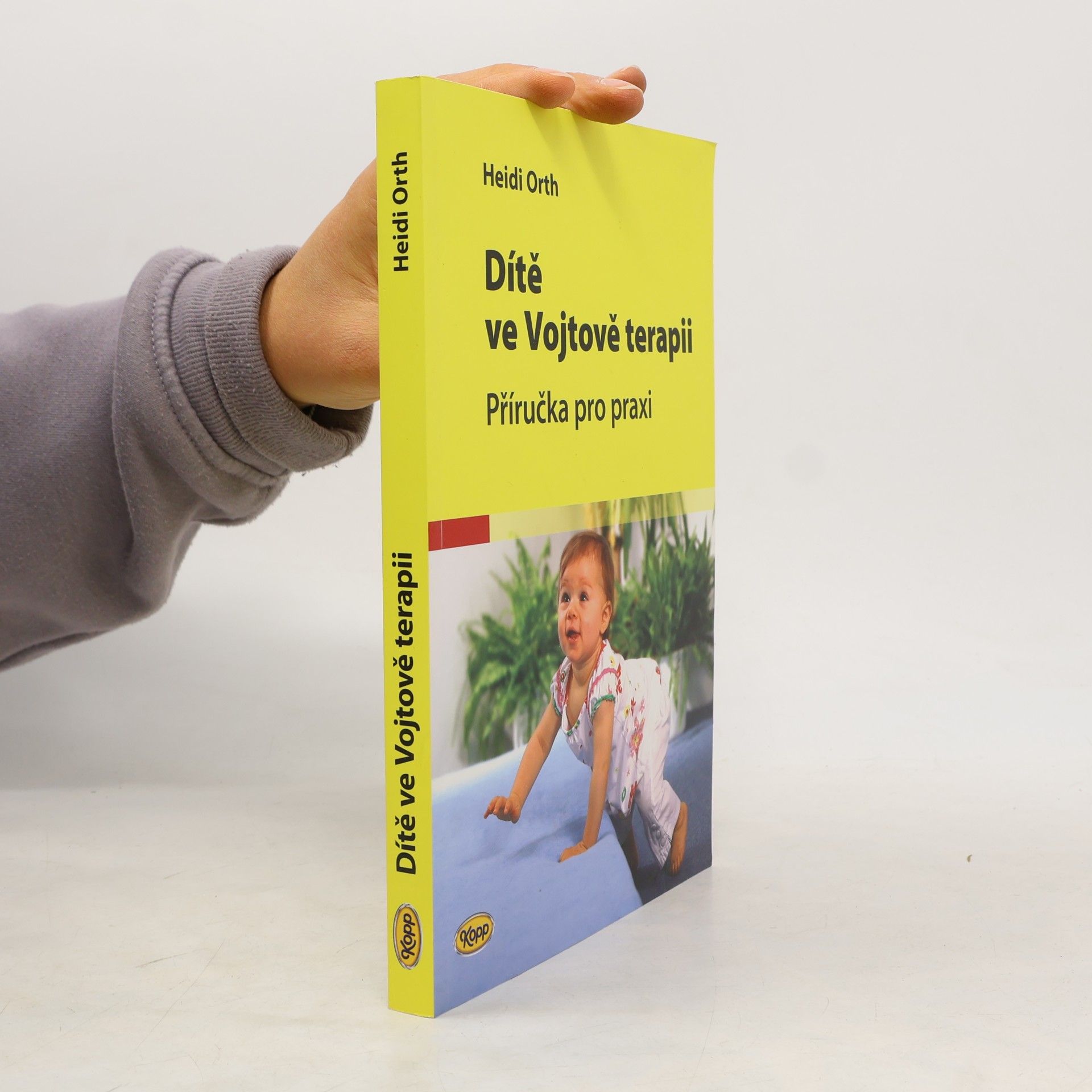 Heidi Orth Dítě ve Vojtově terapii. Příručka pro praxi
