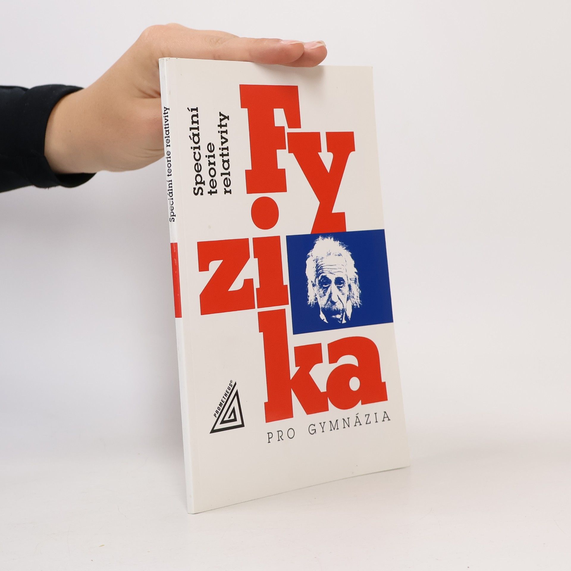 Karel Bartuška Fyzika pro gymnázia: Speciální teorie relativity