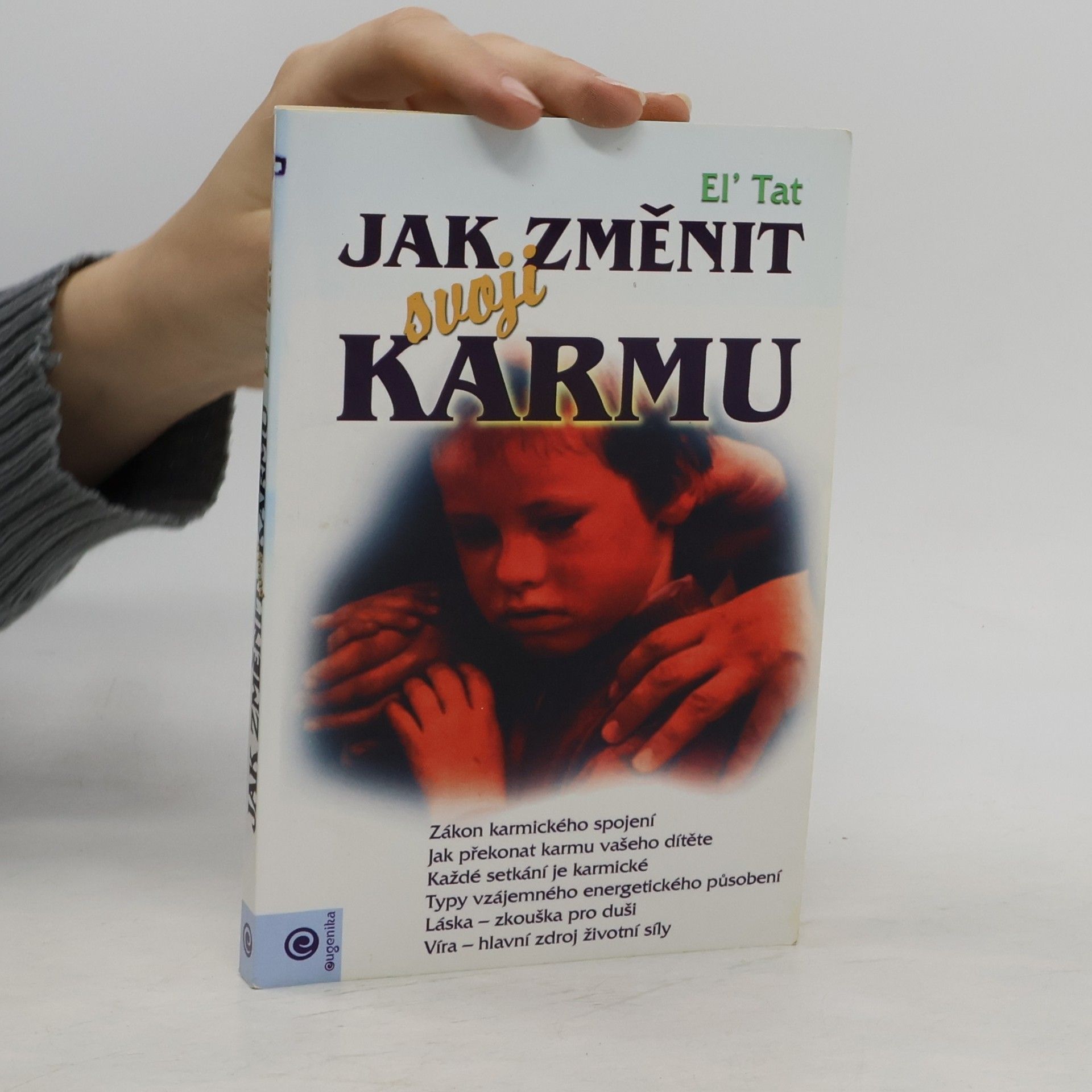 Èl Tat Jak změnit svoji karmu