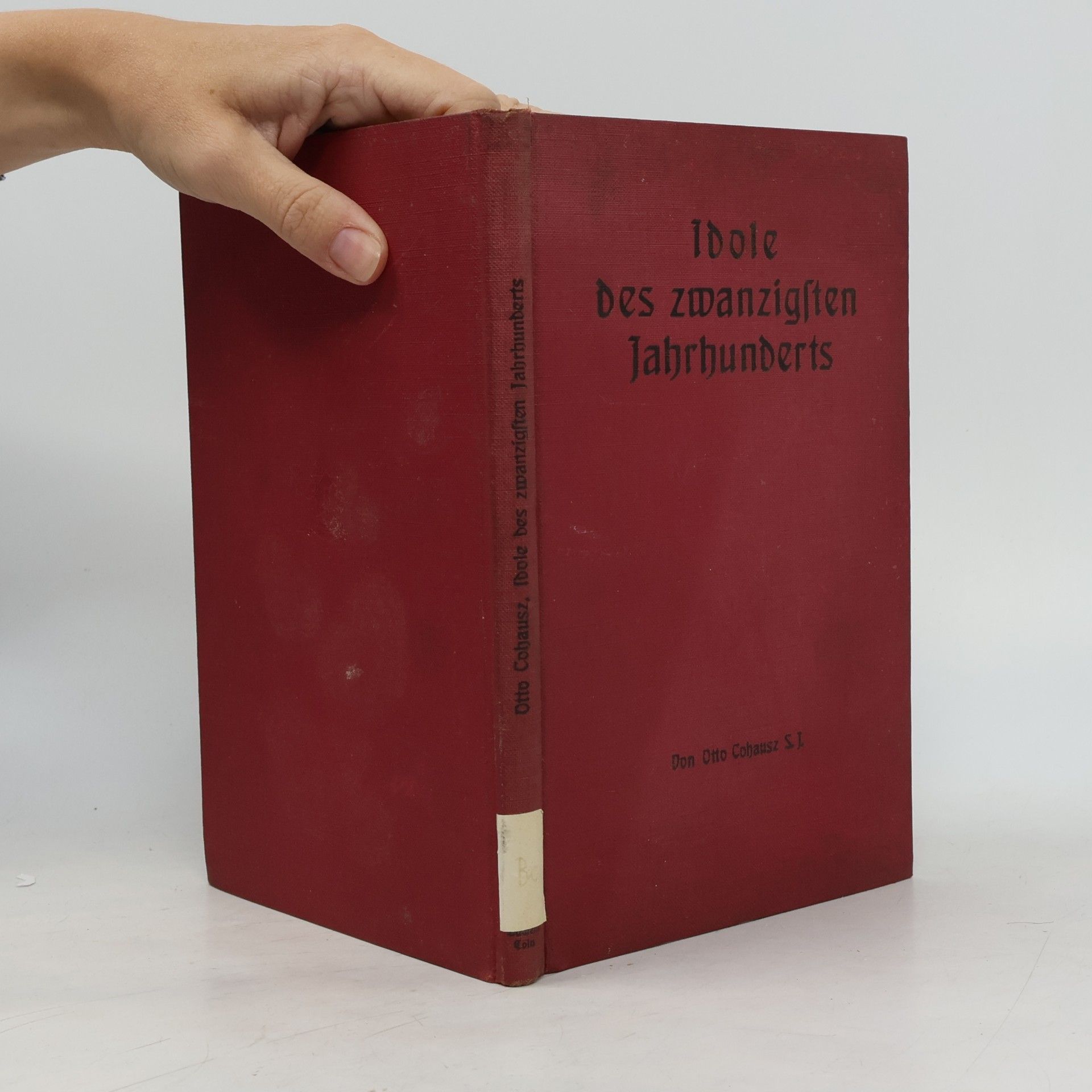 Otto Cohausz S. J. Idole des zwanzigsten Jahrhunderts