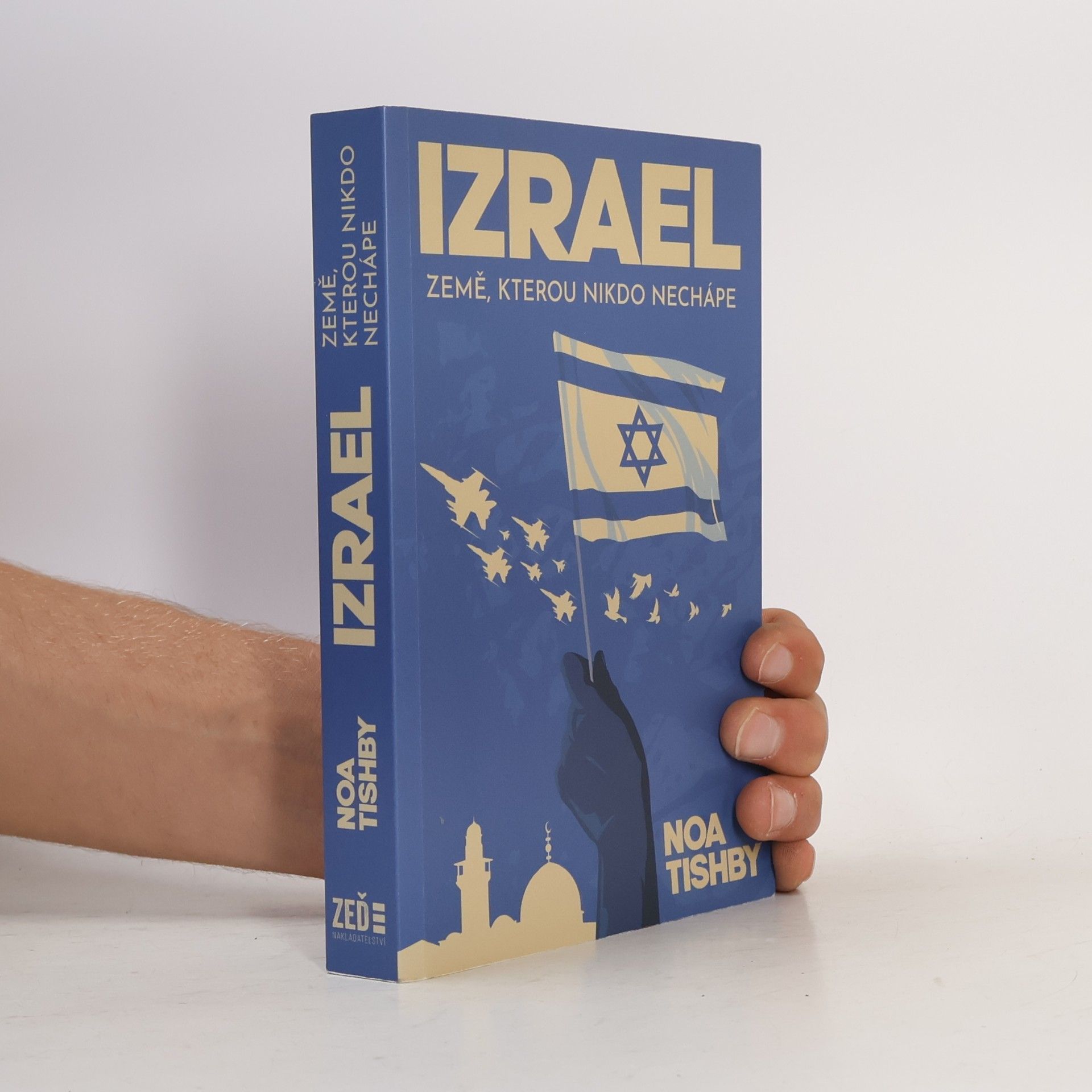 Noa Tishby Izrael : země, kterou nikdo nechápe