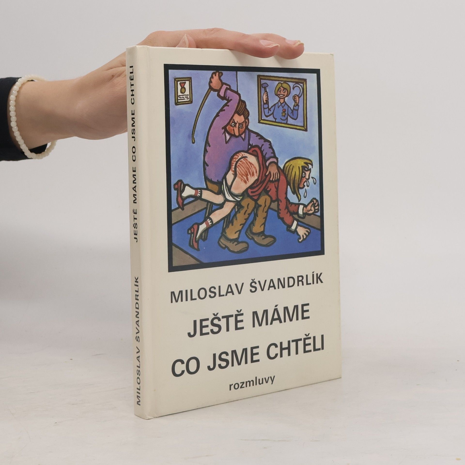 Miloslav Švandrlík Ještě máme co jsme chtěli