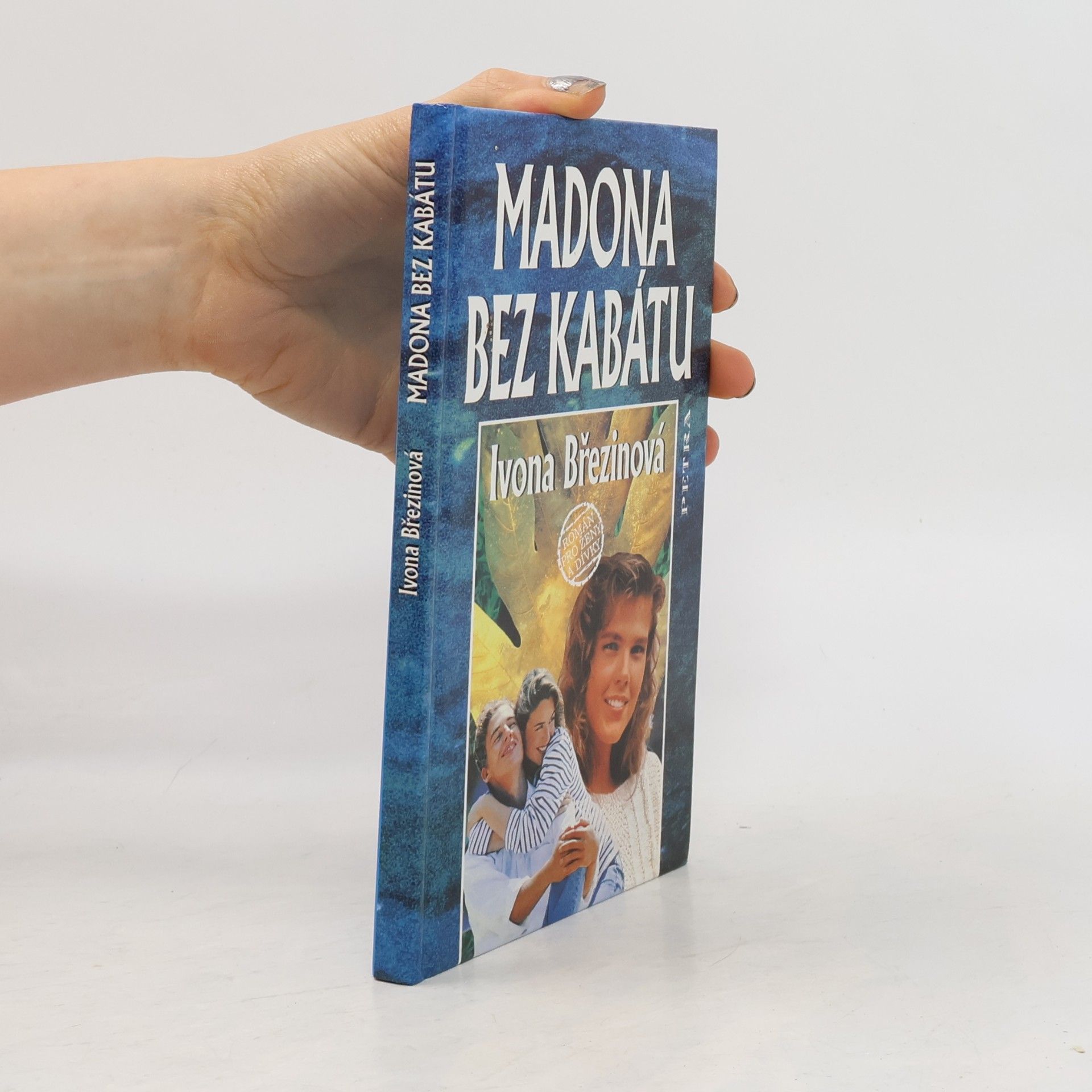 Ivona Březinová Madona bez kabátu
