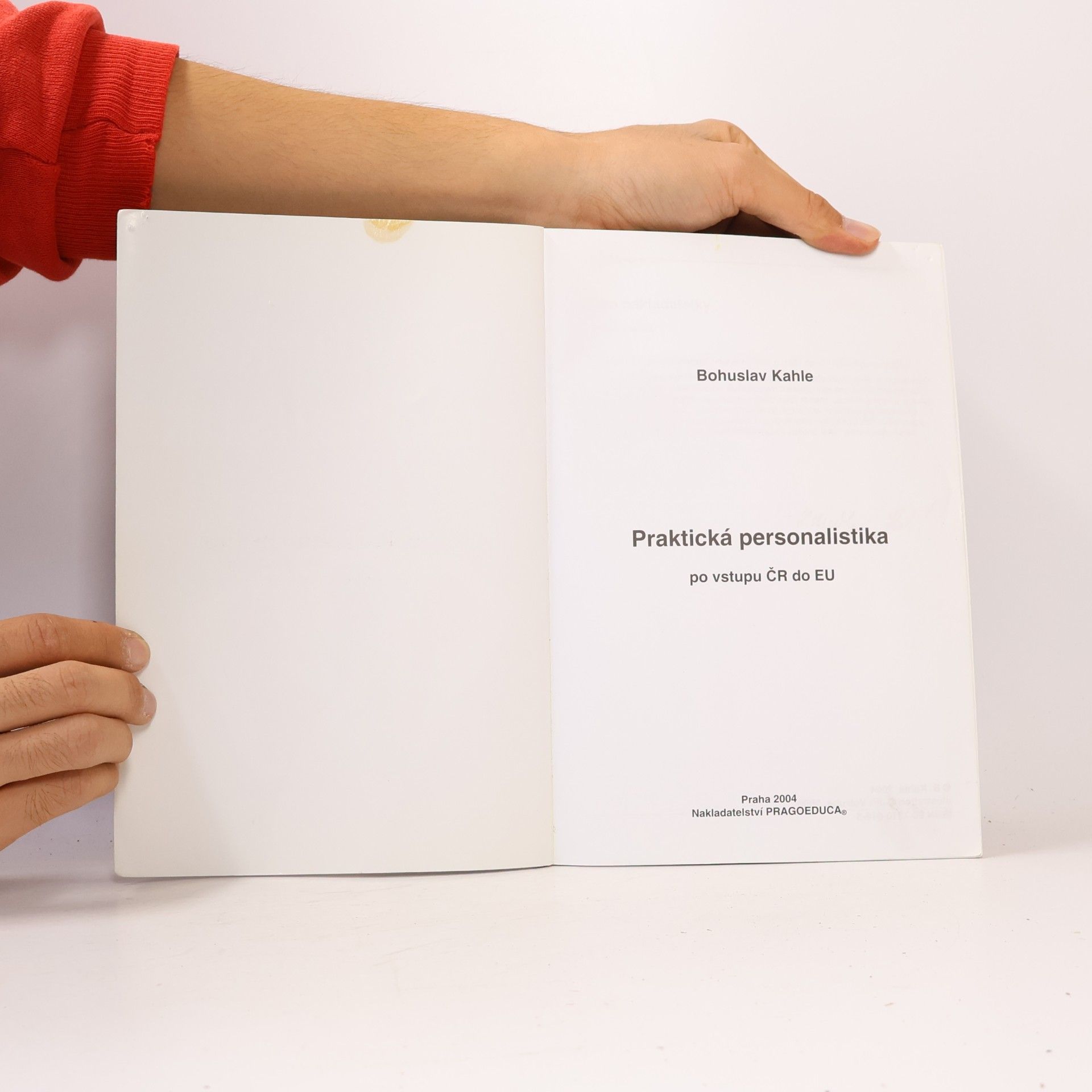 Bohuslav Kahle Praktická personalistika. Po vstupu ČR do EU